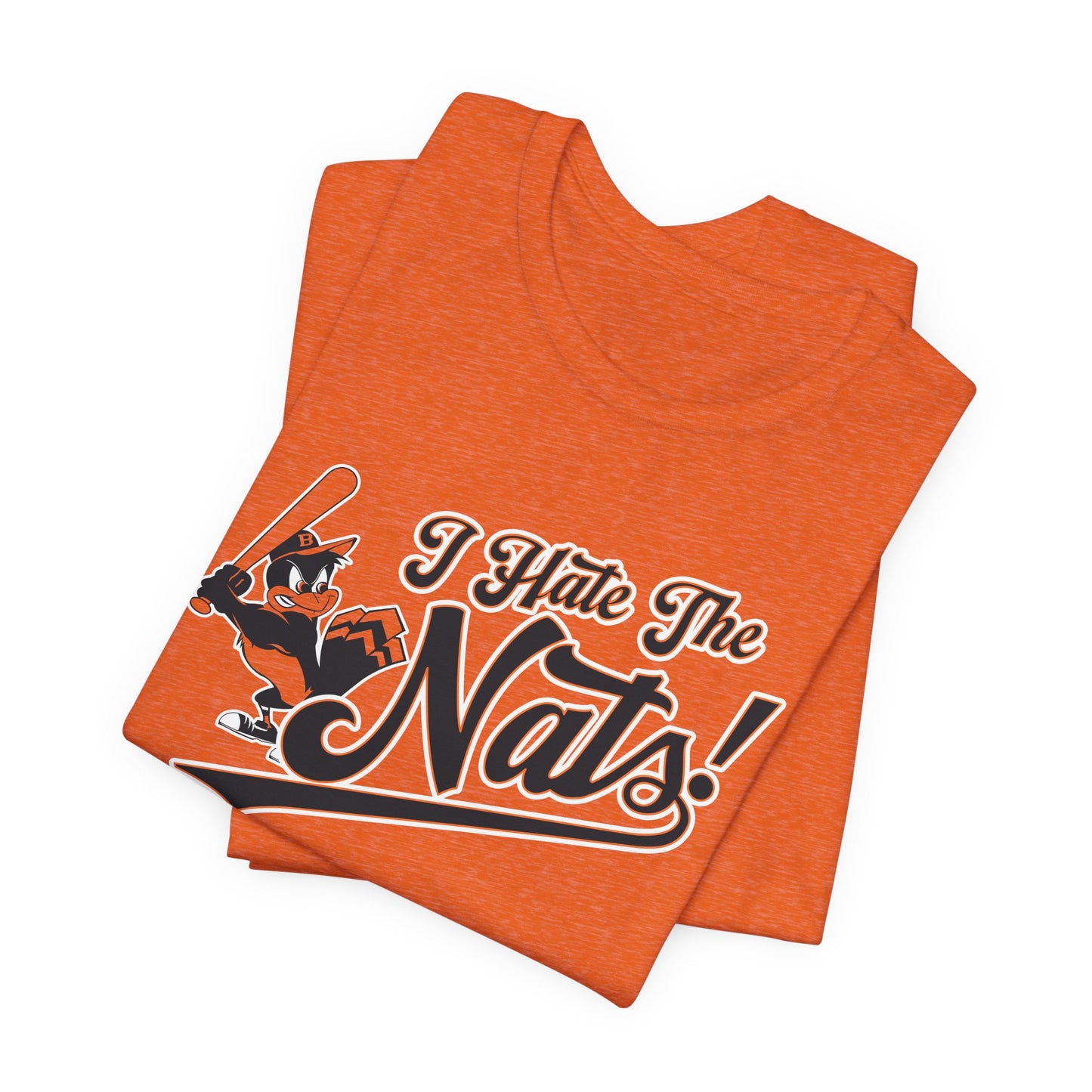 i Hate The Nats (for Baltimore O's fans) - Unisex Jersey Short Sleeve Tee Express Delivery available