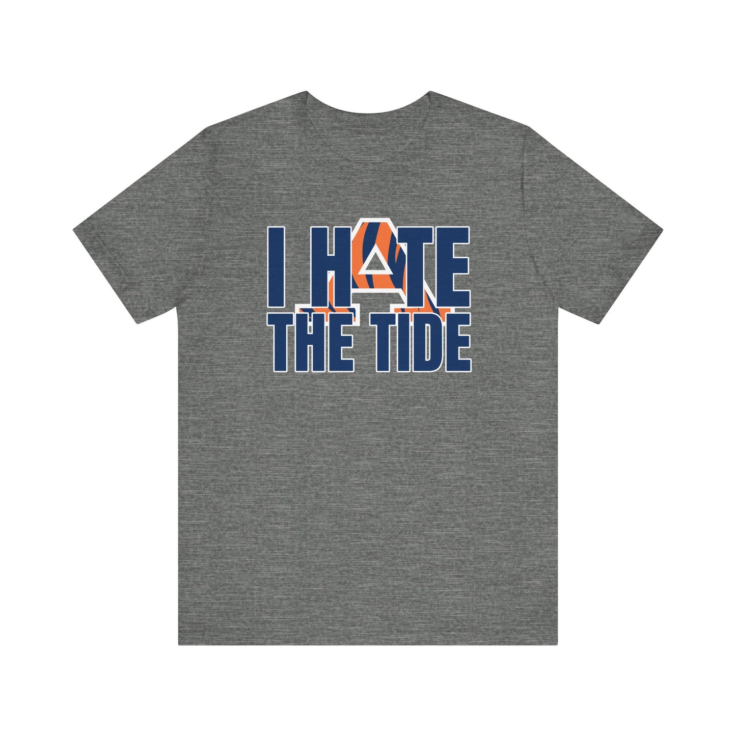 I Hate That Tide Team (for Auburn fans) - Unisex Jersey Short Sleeve Tee