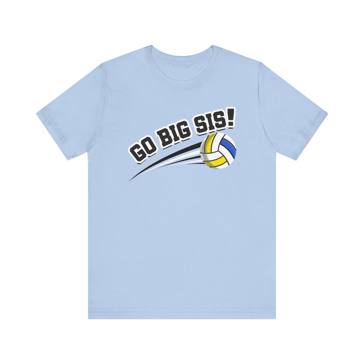 Go Big Sis! (Sibling Revelry Volleyball) - Unisex Jersey Short Sleeve Tee