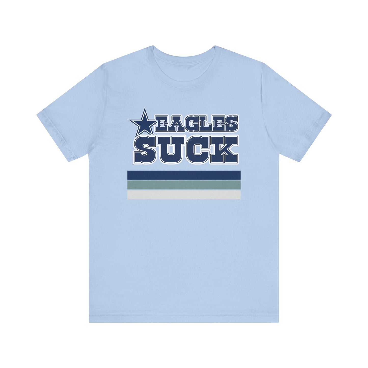 Die Eagles Die! (for Cowboys fans) - Unisex Jersey Short Sleeve Tee