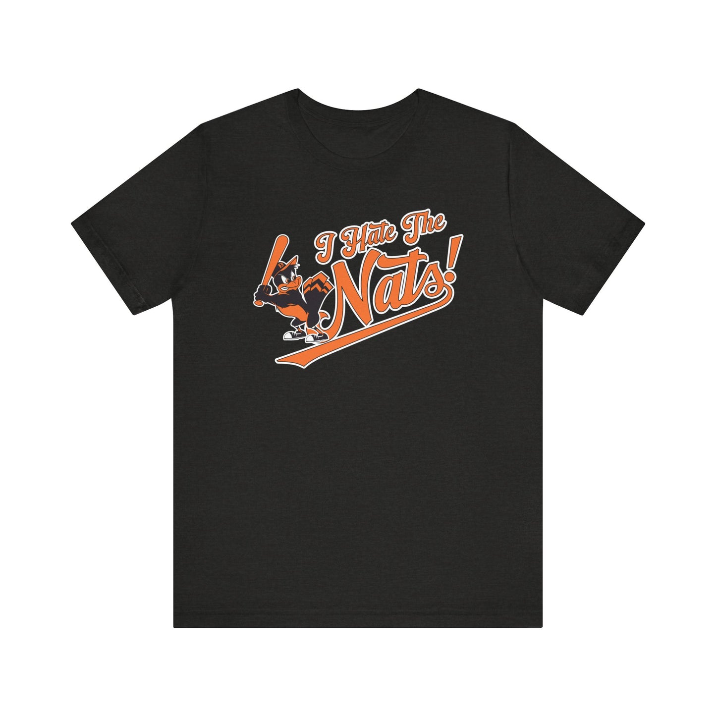 i Hate The Nats (for Baltimore O's fans) - Unisex Jersey Short Sleeve Tee Express Delivery available