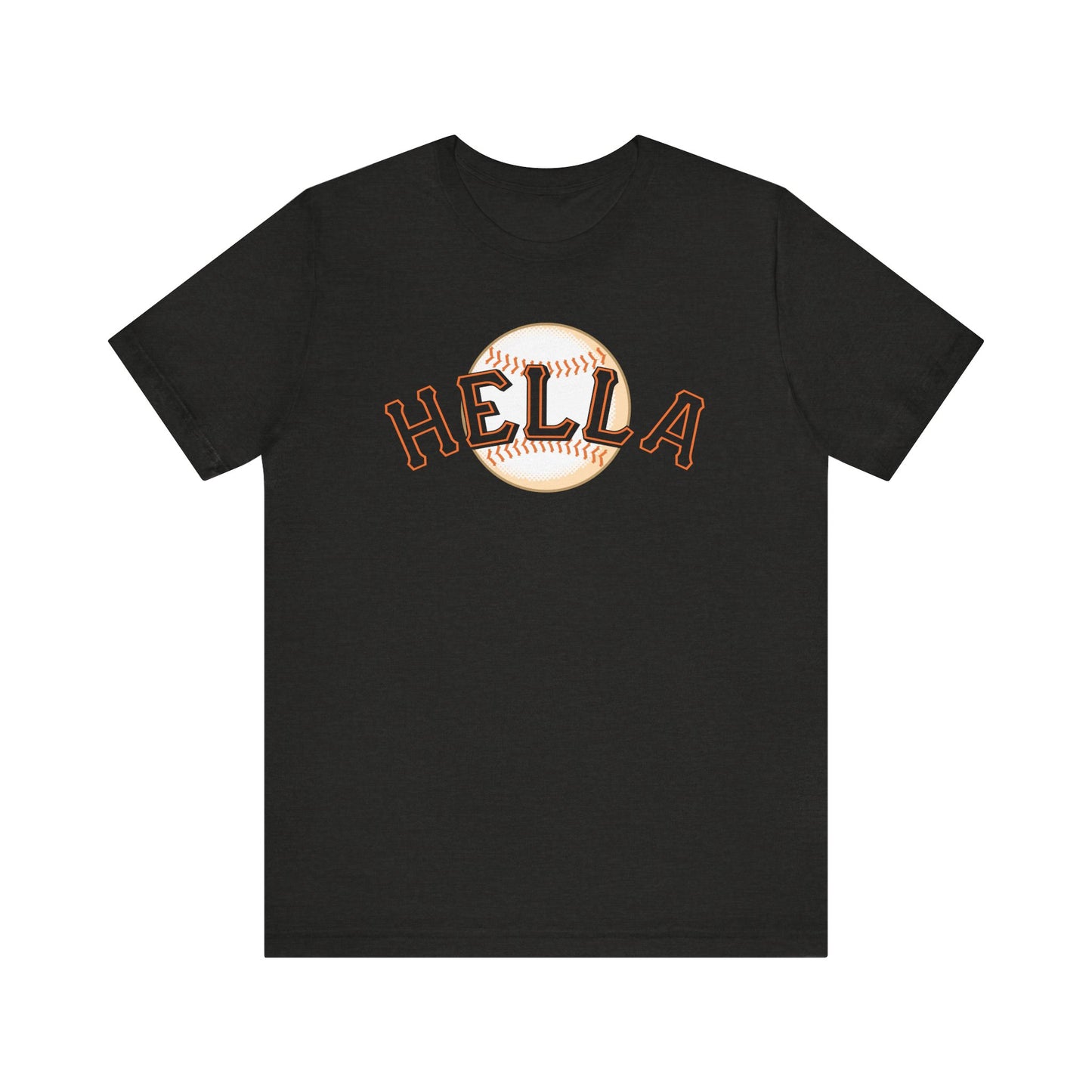 Just Hella (Bay Area Hella Giants) - Unisex Jersey Short Sleeve Tee