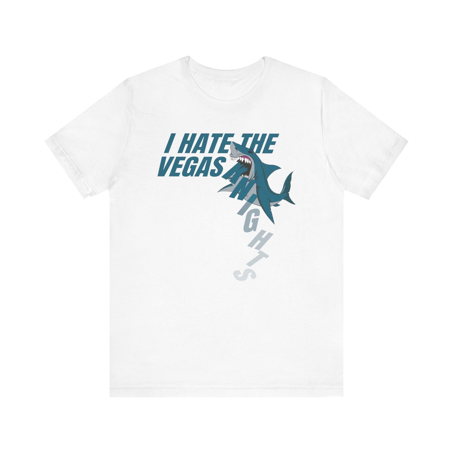 I Hate The Vegas Knights (for Sharks fans) - Unisex Jersey Short Sleeve Tee