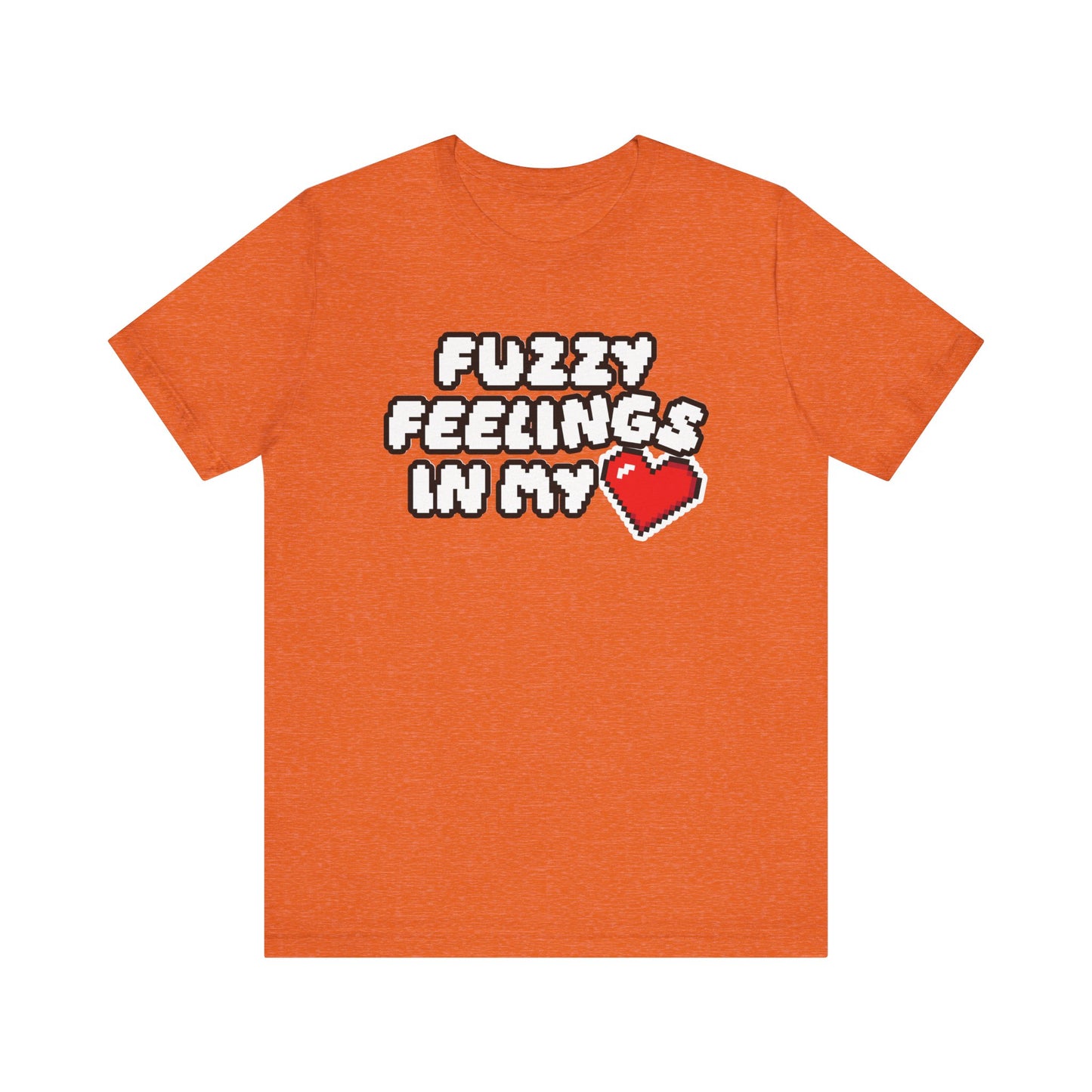 Fuzzy Feelings In My Heart - Unisex Jersey Short Sleeve Tee