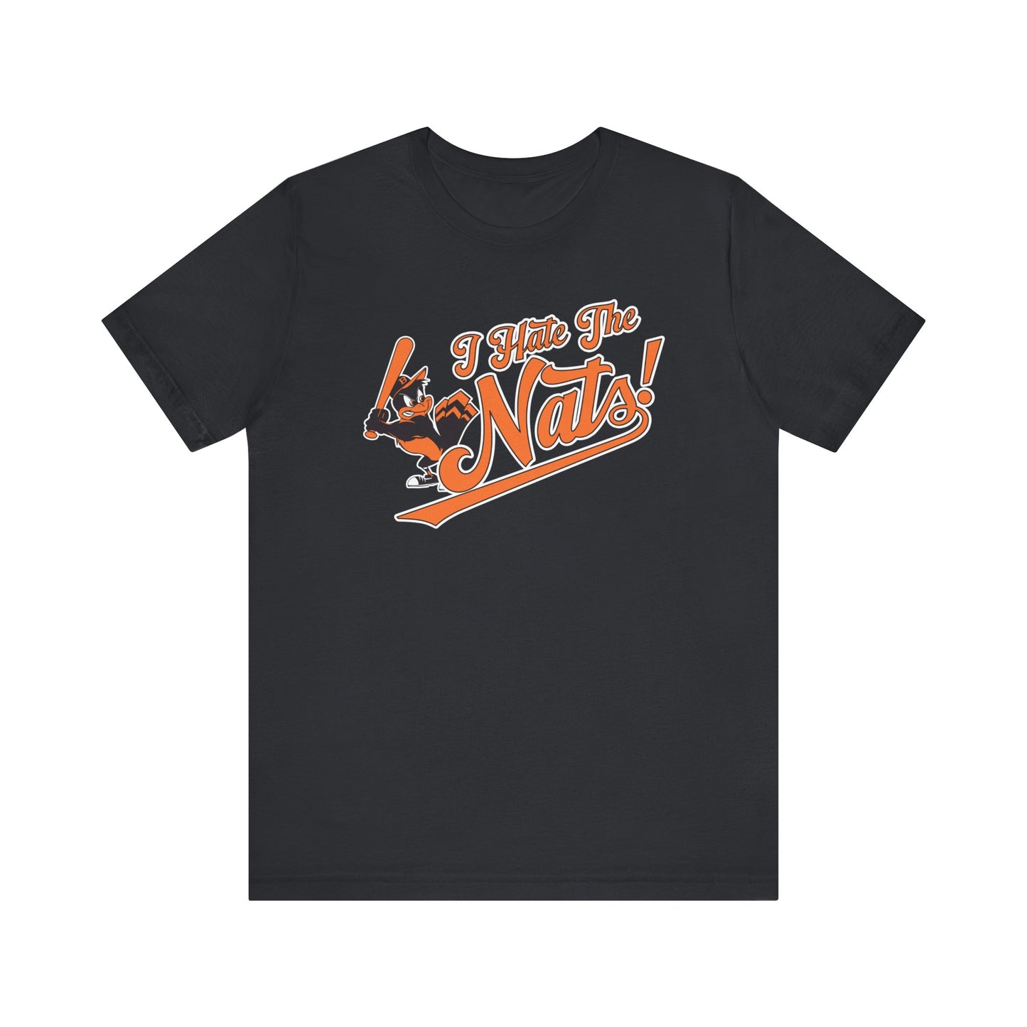 i Hate The Nats (for Baltimore O's fans) - Unisex Jersey Short Sleeve Tee Express Delivery available