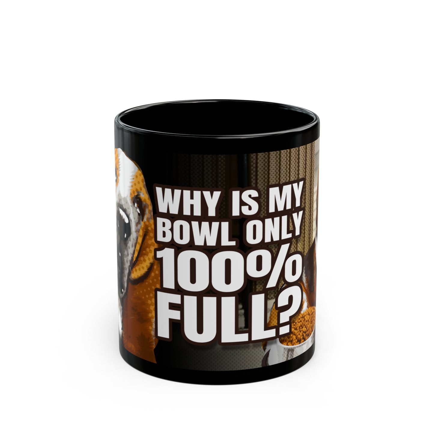 Only 100% Full? - Black Mug (11oz, 15oz)