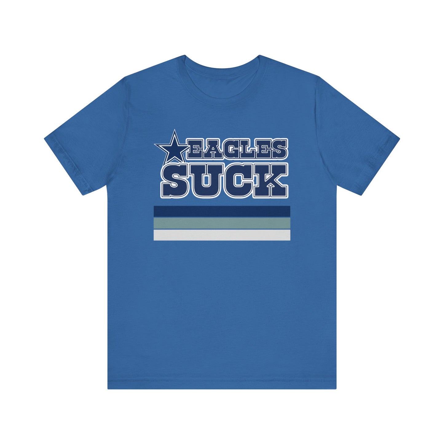 Die Eagles Die! (for Cowboys fans) - Unisex Jersey Short Sleeve Tee