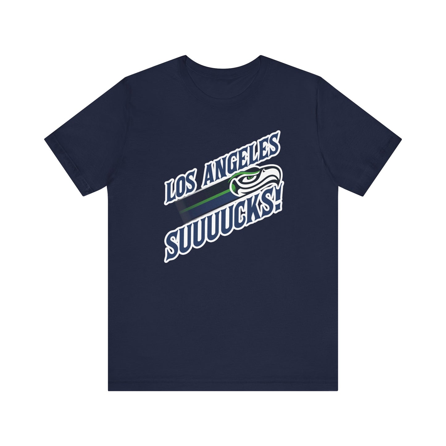Los Angeles Suuuuucks! (for Seattle fans) - Unisex Jersey Short Sleeve Tee