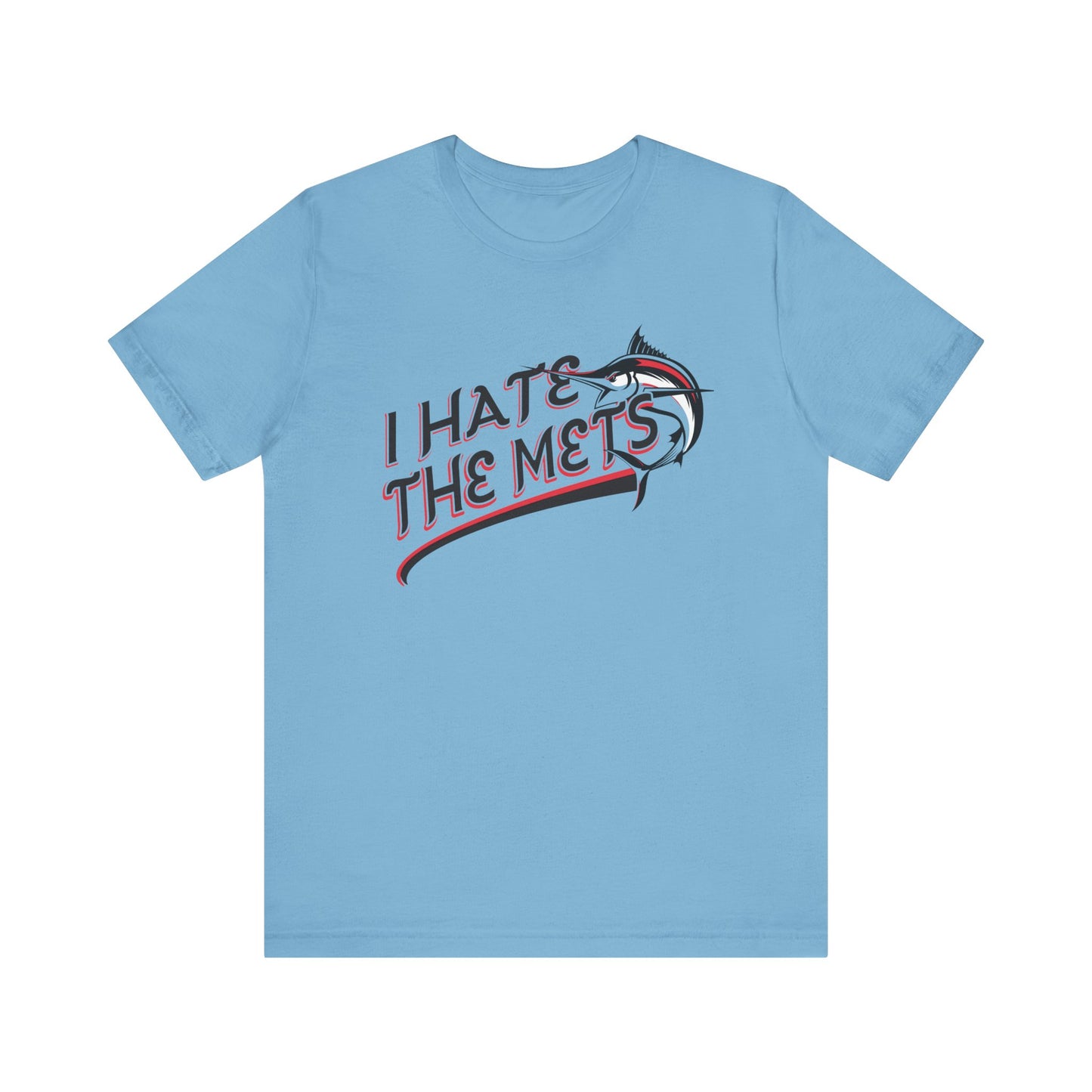 I Hate The Mets (for Marlins fans) - Unisex Jersey Short Sleeve Tee