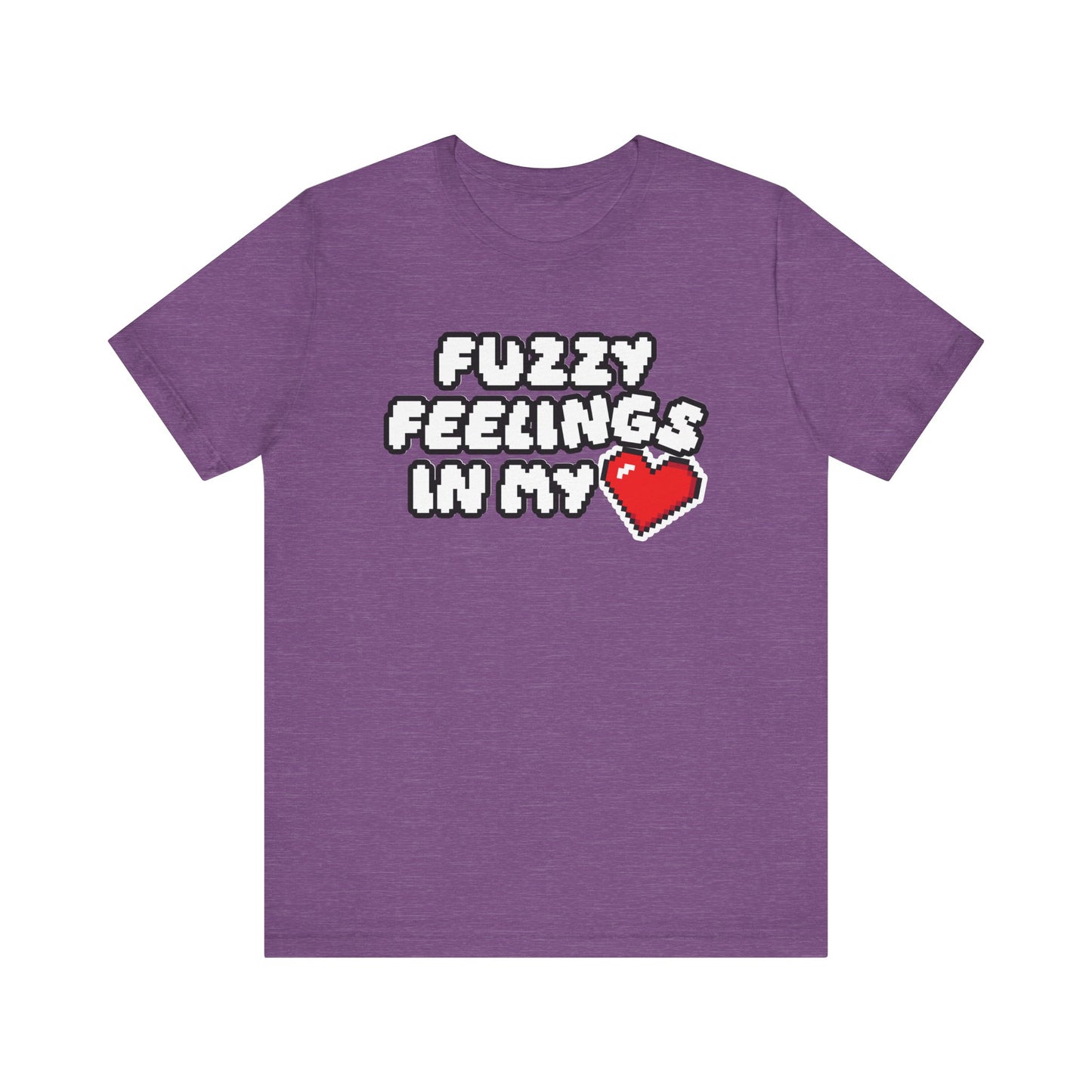 Fuzzy Feelings In My Heart - Unisex Jersey Short Sleeve Tee