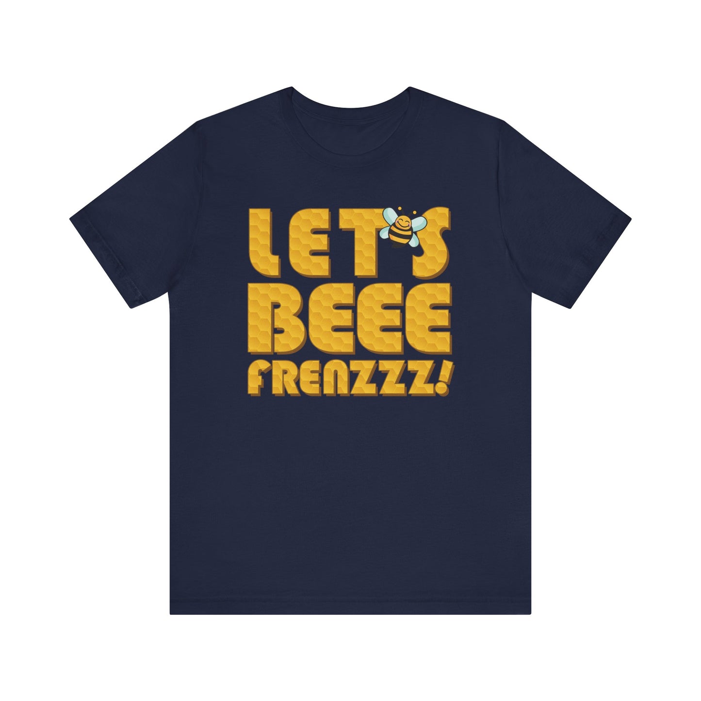 Let's BEEEEEE Frenzzzz! - Unisex Jersey Short Sleeve Tee