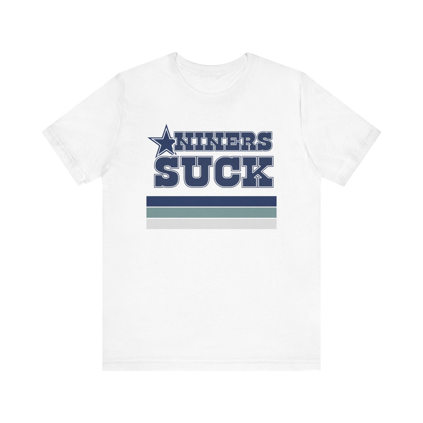 The Niners Suck! (for Cowboys fans) - Unisex Jersey Short Sleeve Tee