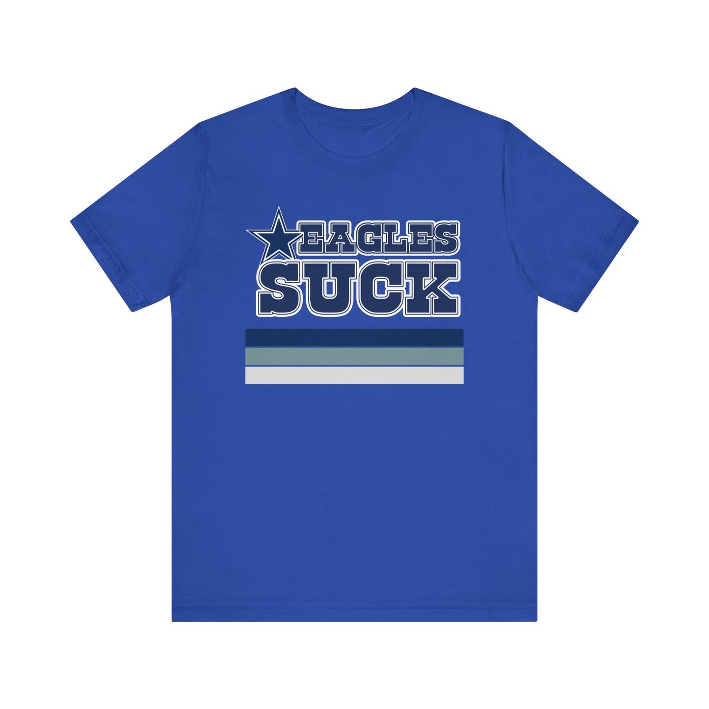Die Eagles Die! (for Cowboys fans) - Unisex Jersey Short Sleeve Tee