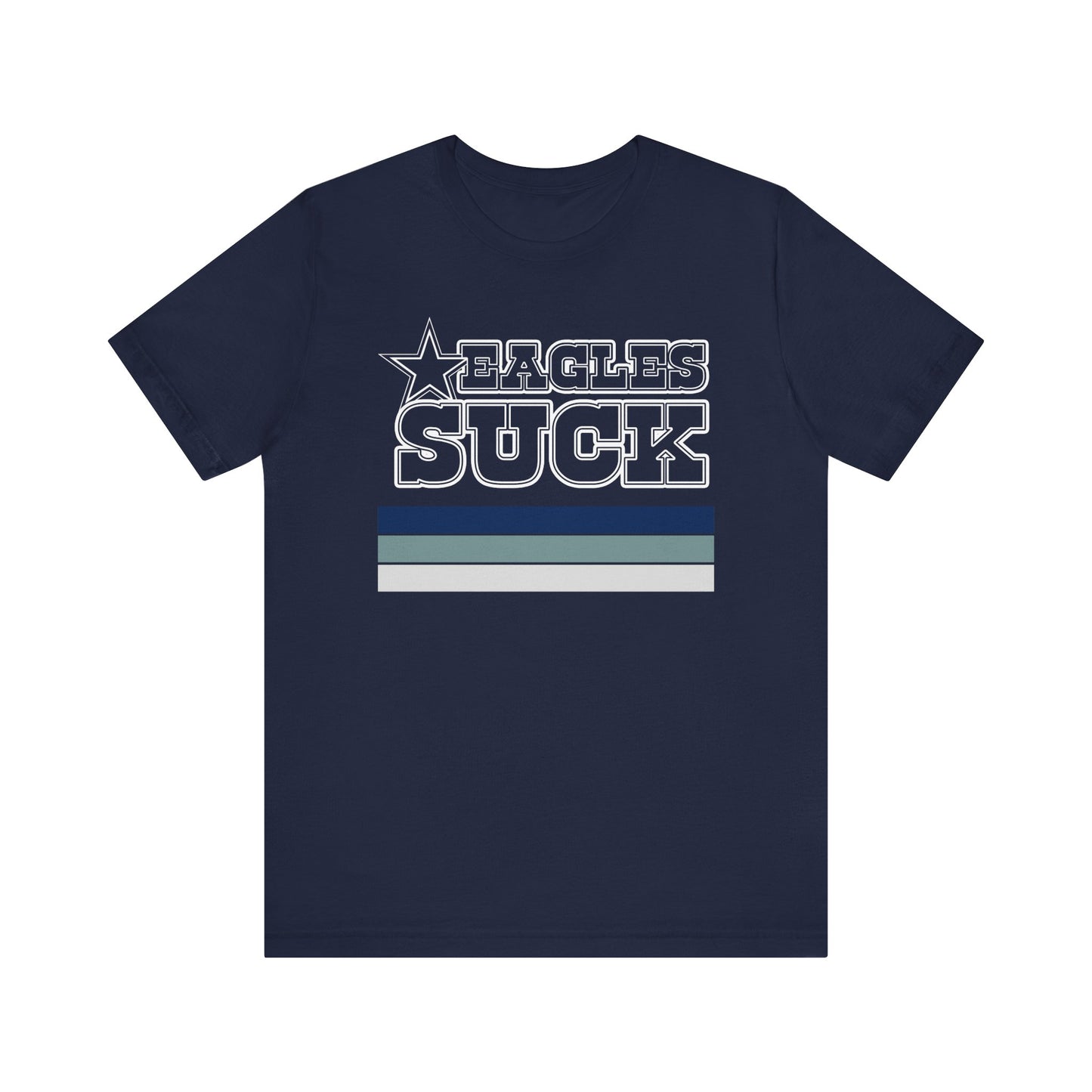 Die Eagles Die! (for Cowboys fans) - Unisex Jersey Short Sleeve Tee