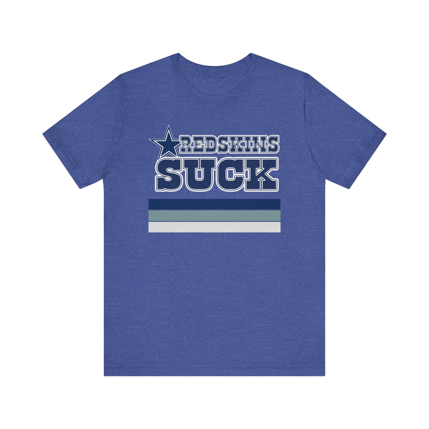 That DC Whatevers Team Sucks! (for Cowboys fans) - Unisex Jersey Short Sleeve Tee