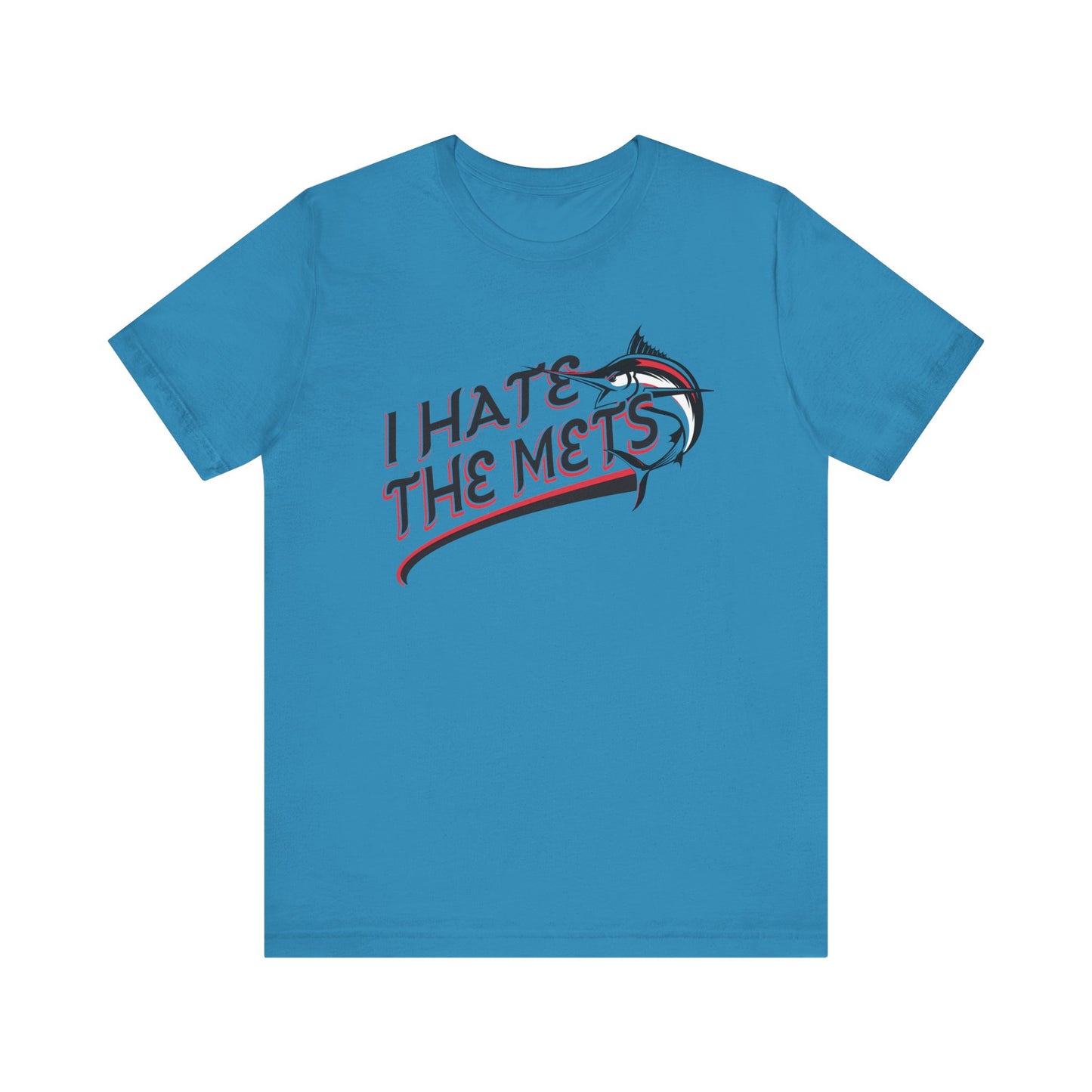 I Hate The Mets (for Marlins fans) - Unisex Jersey Short Sleeve Tee