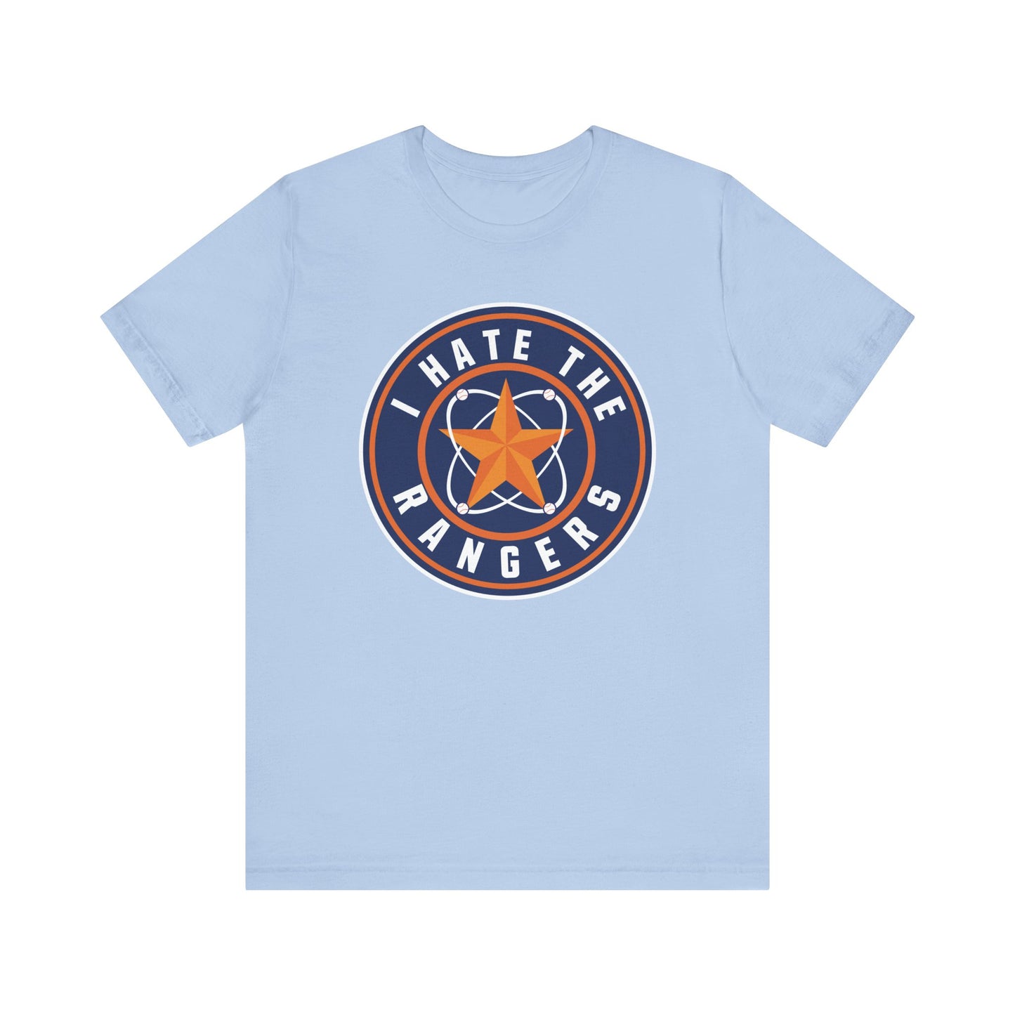 I Hate The Rangers (for Astros fans) - Unisex Jersey Short Sleeve Tee