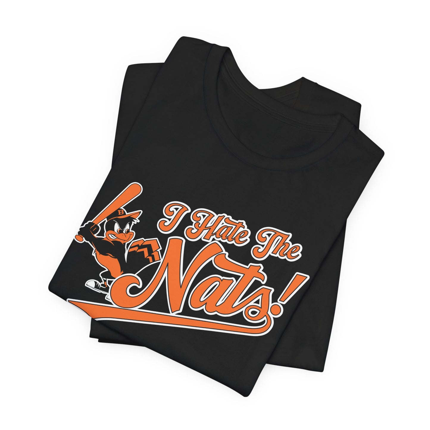 i Hate The Nats (for Baltimore O's fans) - Unisex Jersey Short Sleeve Tee Express Delivery available
