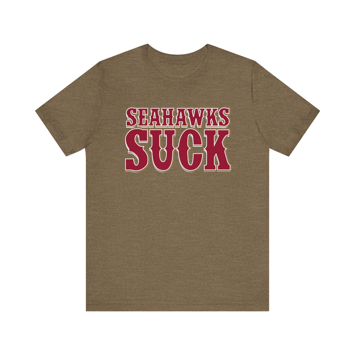 Seehawks Suck! (for San Francisco fans) - Unisex Jersey Short Sleeve Tee