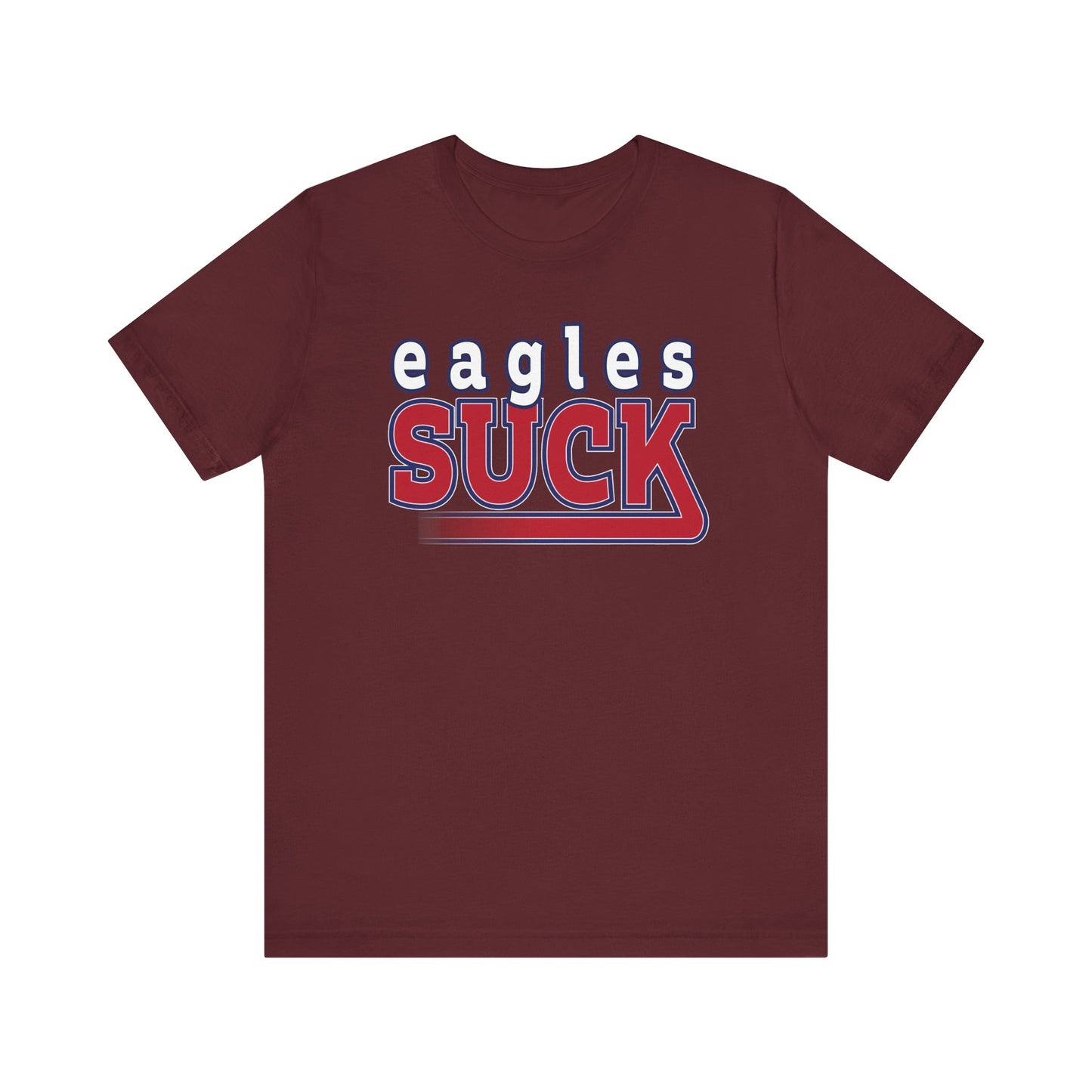 Eagles Suck! (for NY Giants fans) - Unisex Jersey Short Sleeve Tee
