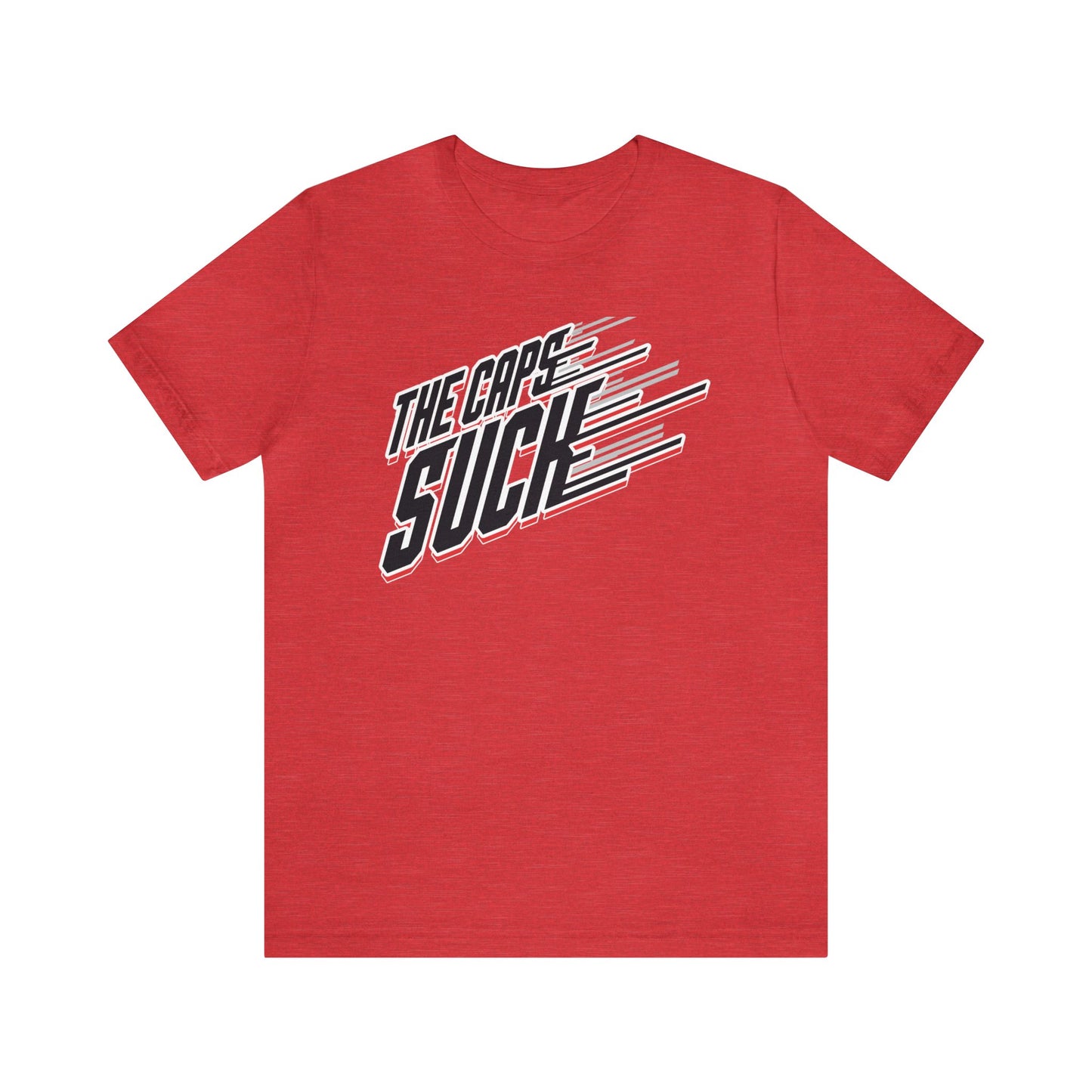 That Caps Team Sucks (for Carolina Canes fans) - Unisex Jersey Short Sleeve Tee