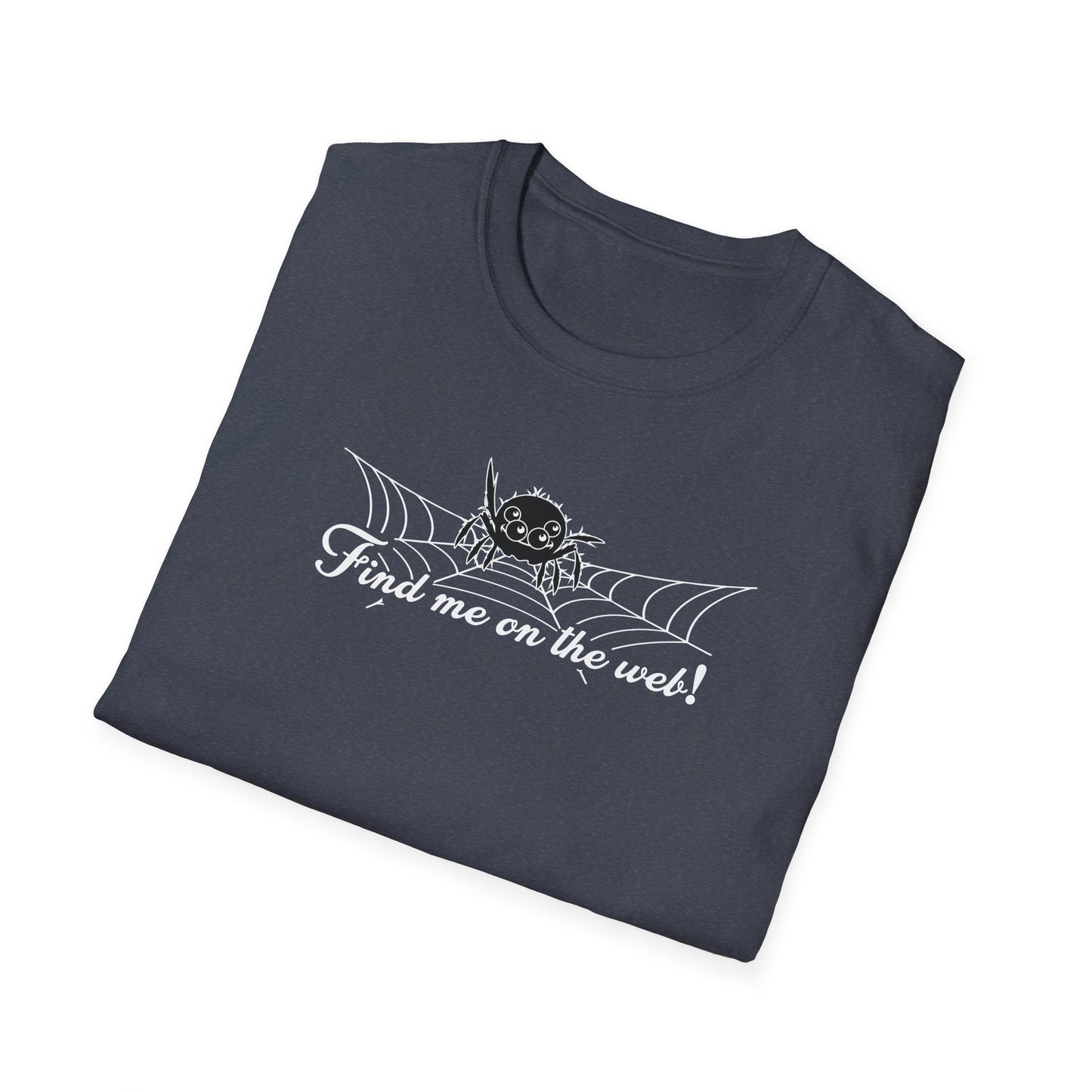 Cute Spider - Find Me on the Web - Unisex Softstyle T-Shirt