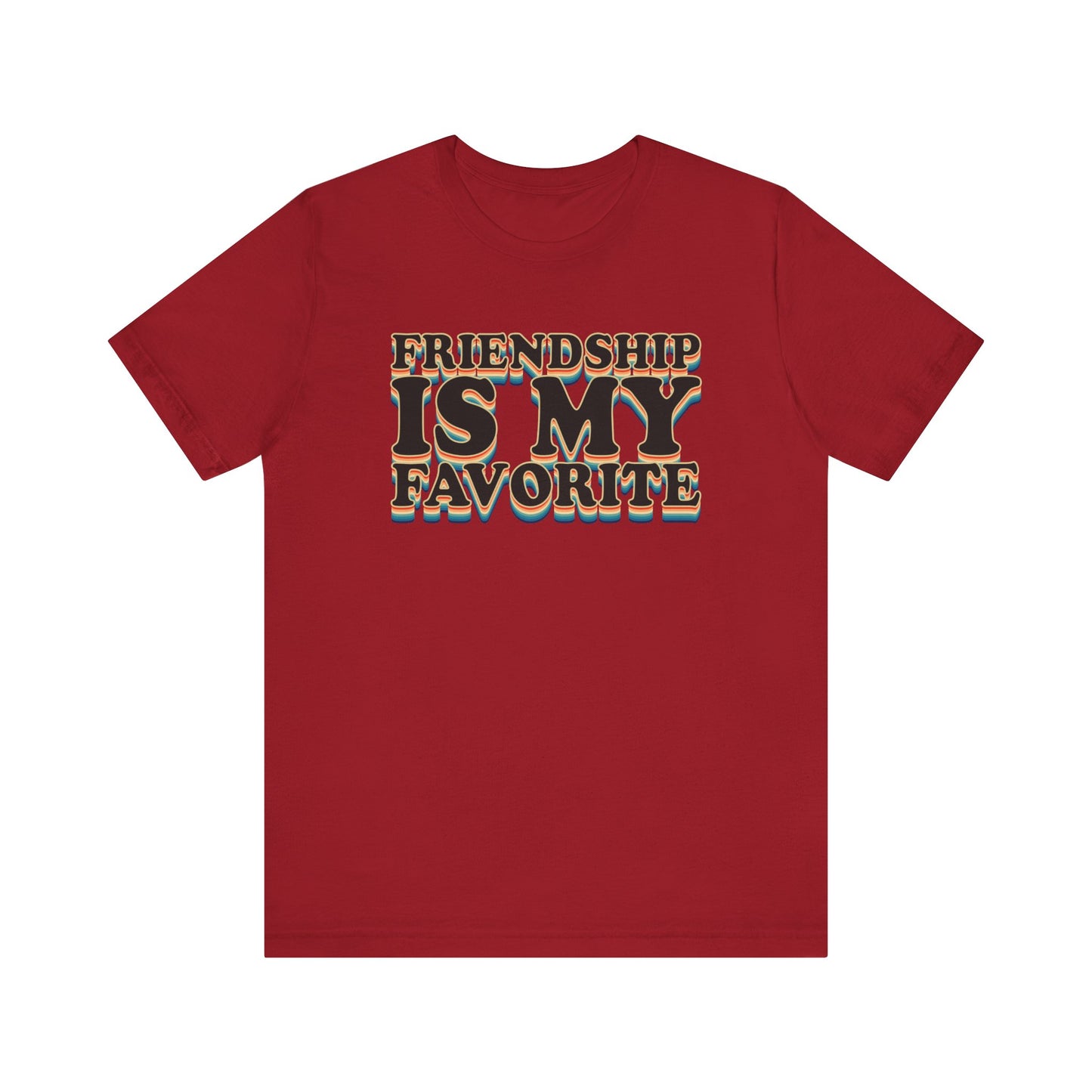 Friendship Is My Favorite - Unisex Jersey Short Sleeve Tee