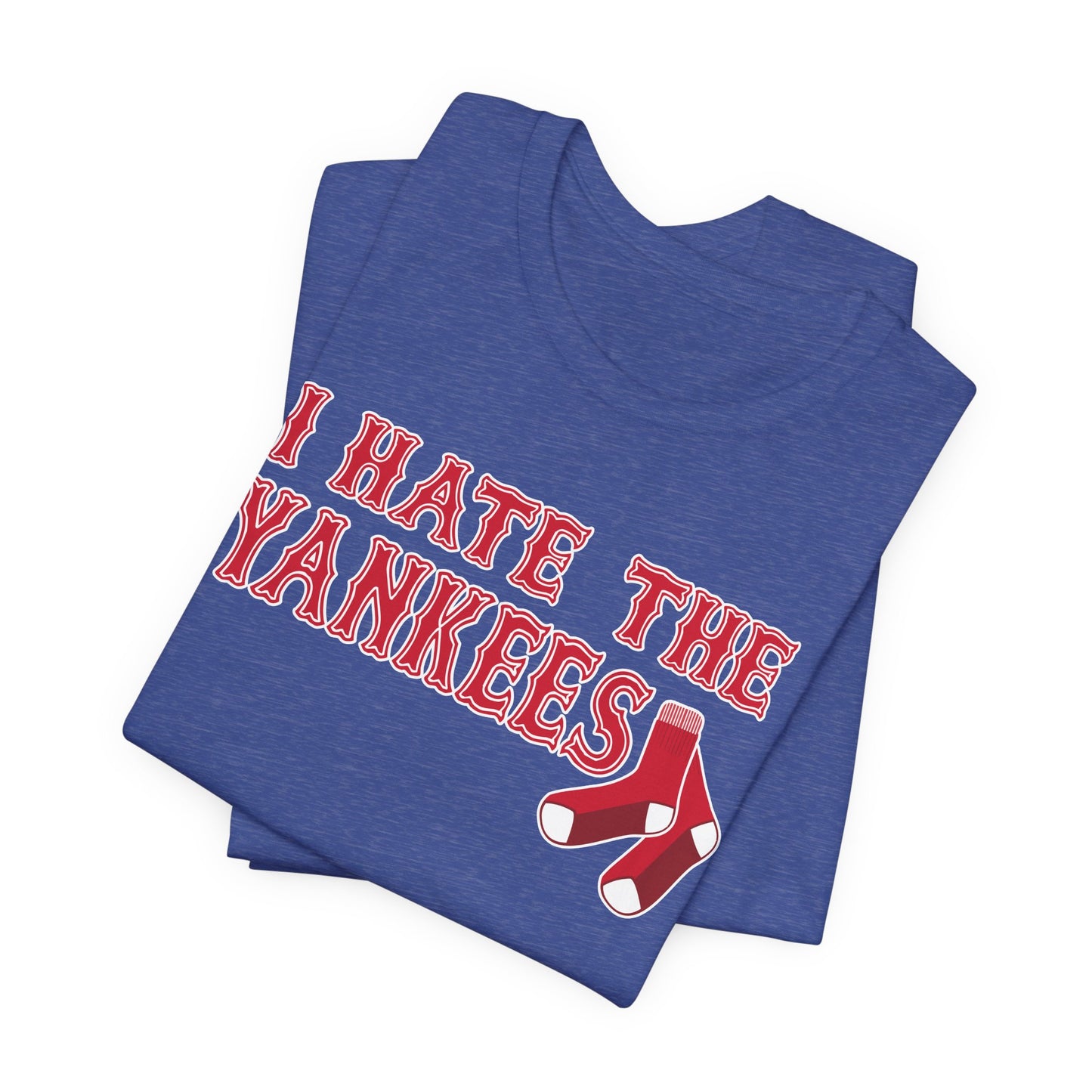 I Hate The Yanks (for Boston fans) - Unisex Jersey Short Sleeve Tee