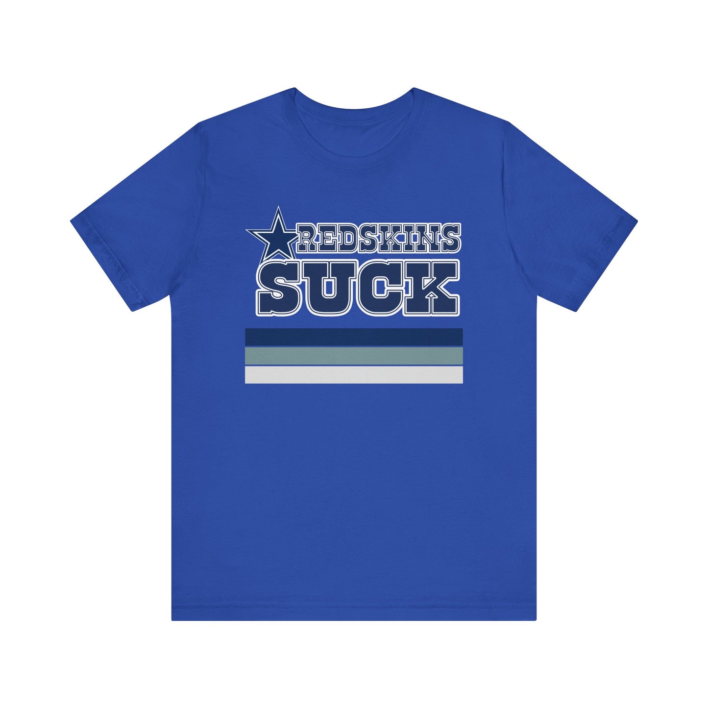 That DC Whatevers Team Sucks! (for Cowboys fans) - Unisex Jersey Short Sleeve Tee