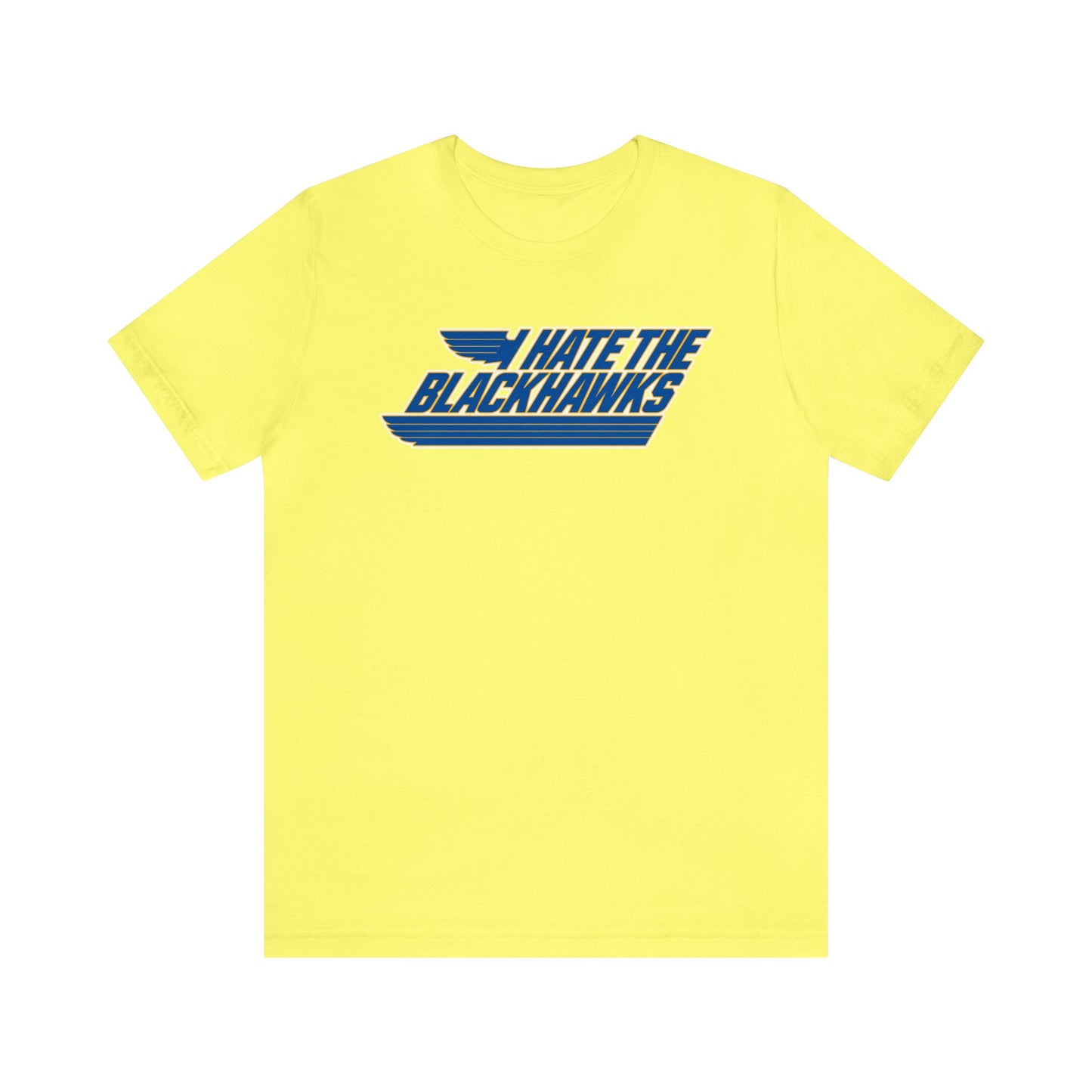 I Hate That Chicago Hockey Team (for St. Louis fans) - Unisex Jersey Short Sleeve Tee