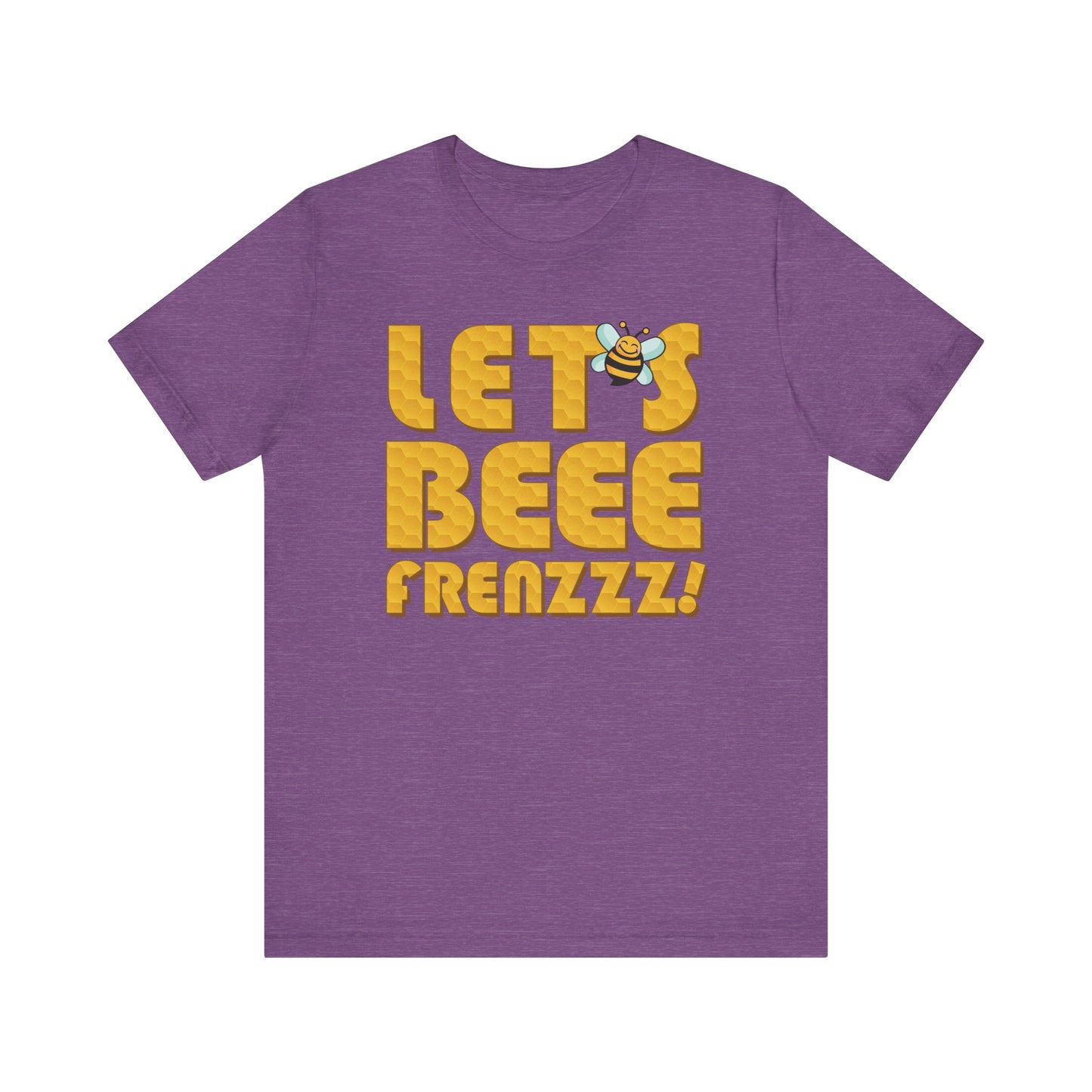 Let's BEEEEEE Frenzzzz! - Unisex Jersey Short Sleeve Tee