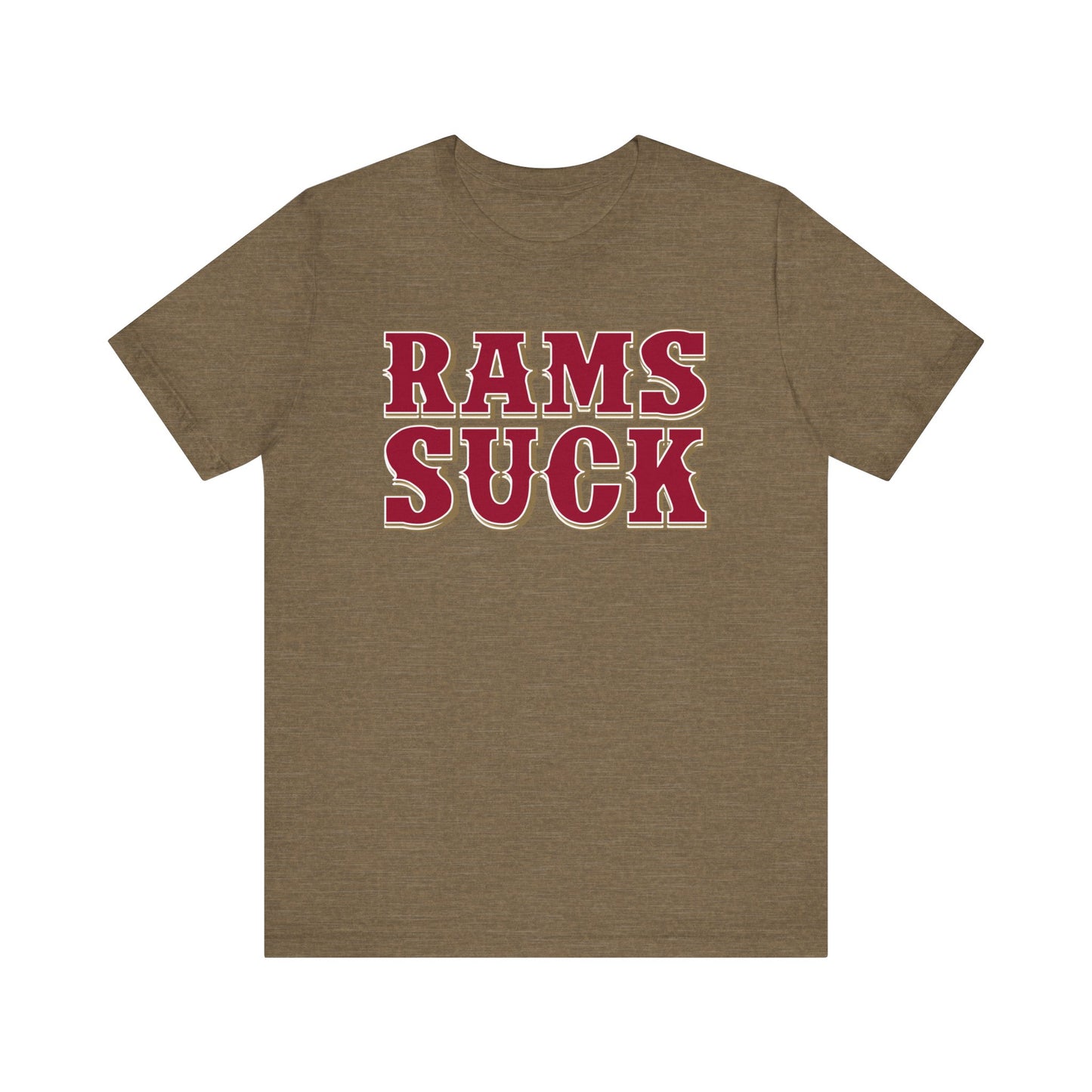 Rams Suck! (for San Francisco fans) - Unisex Jersey Short Sleeve Tee