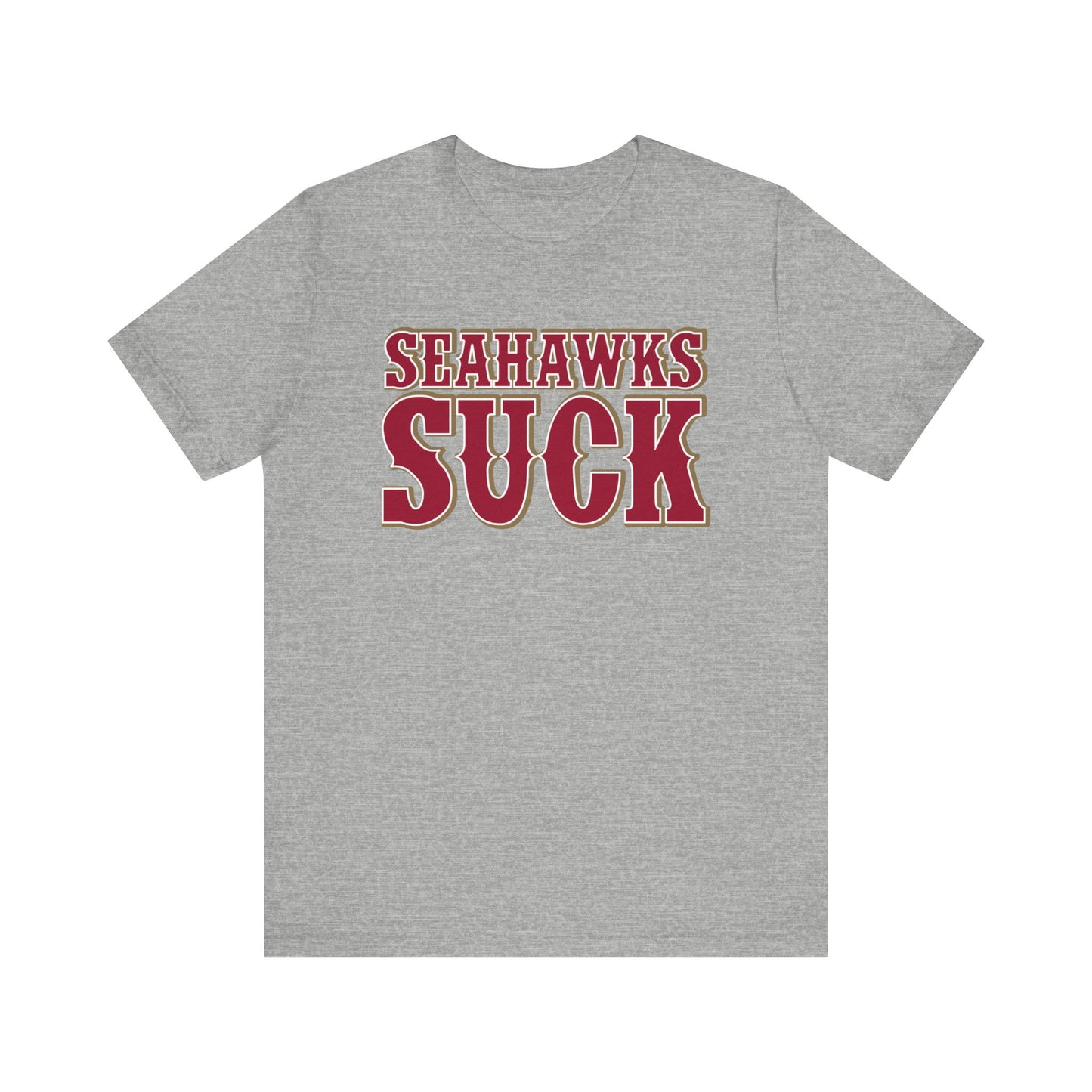 Seehawks Suck! (for San Francisco fans) - Unisex Jersey Short Sleeve Tee