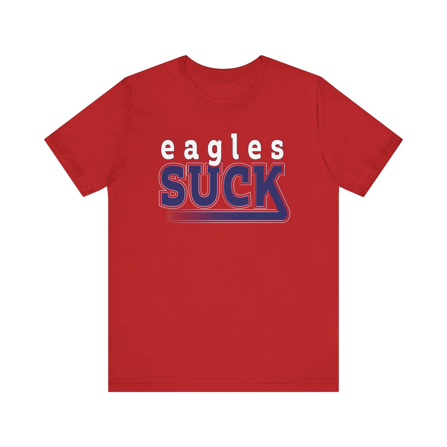 Eagles Suck! (for NY Giants fans) - Unisex Jersey Short Sleeve Tee