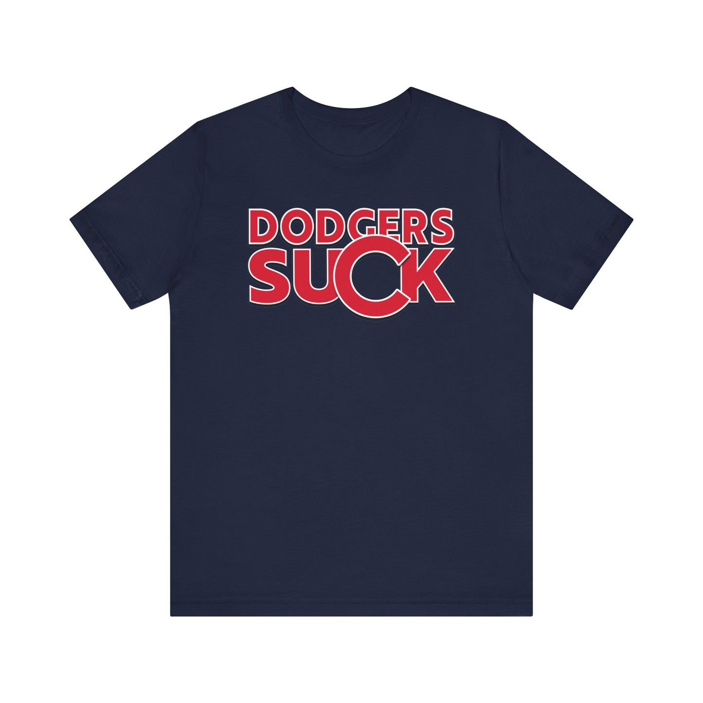 Dodgers Suck! (for Cubs fans) - Unisex Jersey Short Sleeve Tee