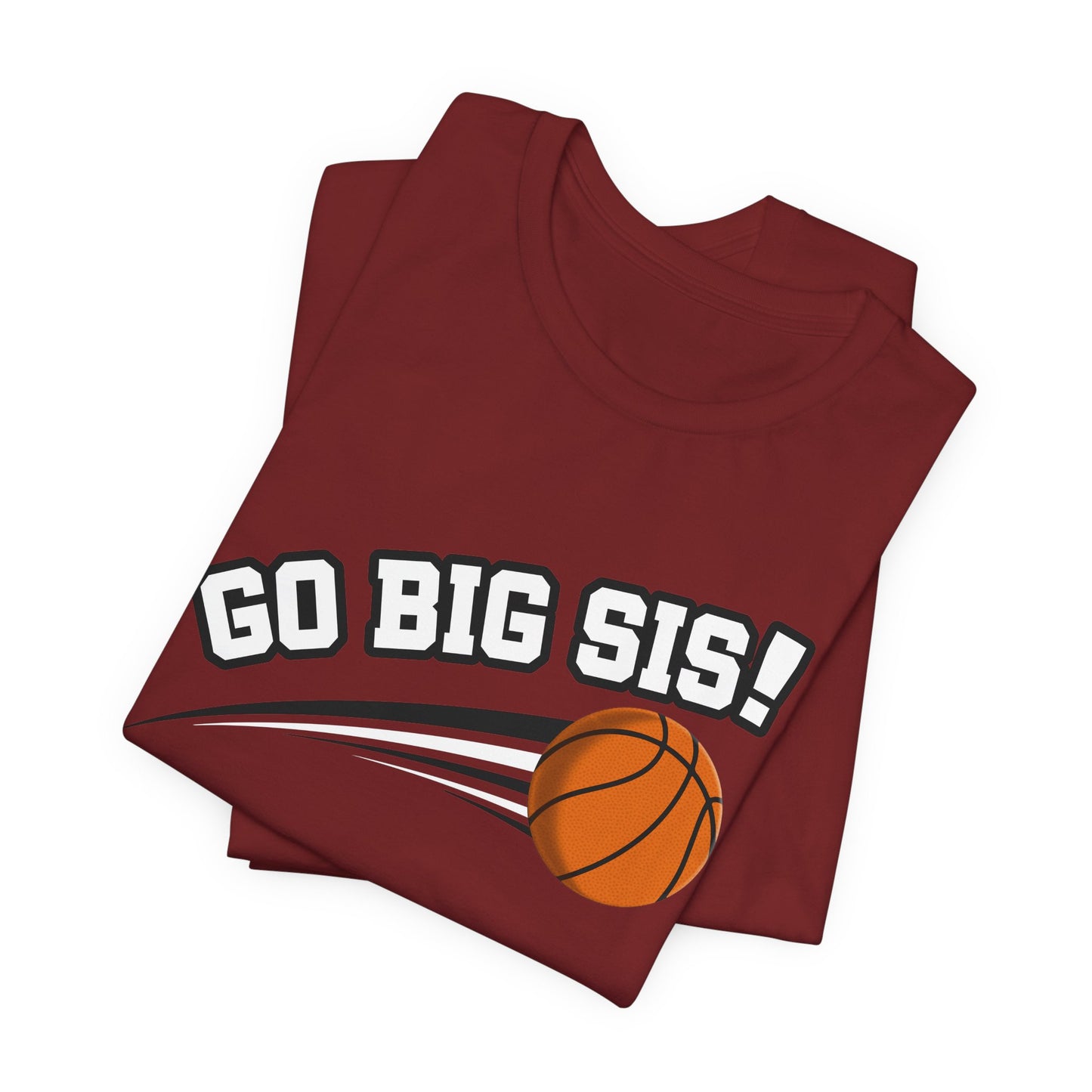 Go Big Sis! (Sibling Revelry Basketball) - Unisex Jersey Short Sleeve Tee