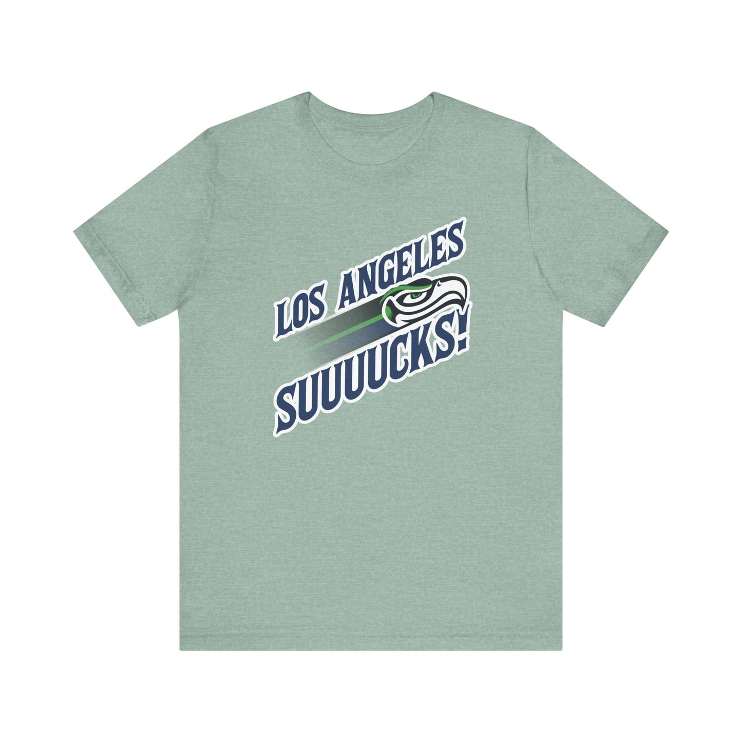 Los Angeles Suuuuucks! (for Seattle fans) - Unisex Jersey Short Sleeve Tee