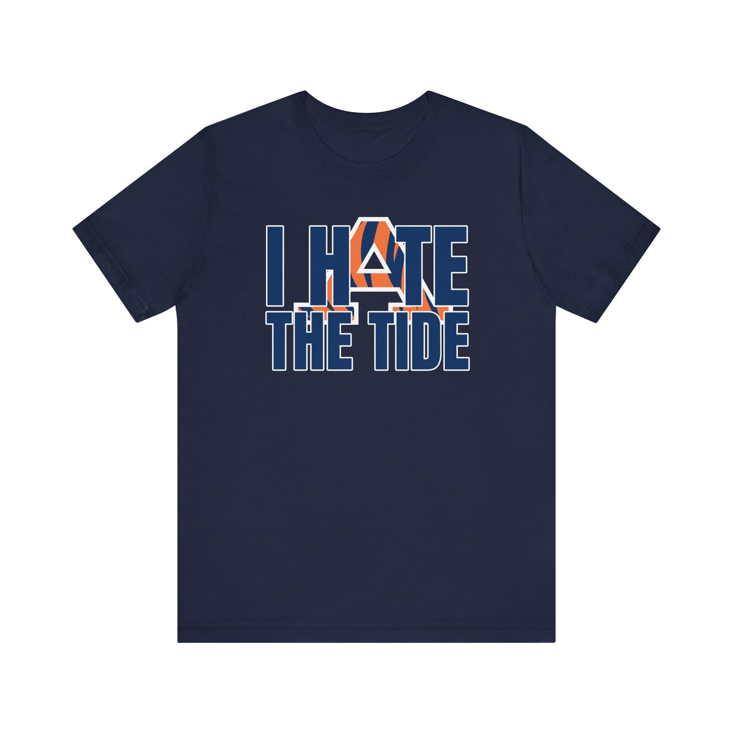 I Hate That Tide Team (for Auburn fans) - Unisex Jersey Short Sleeve Tee