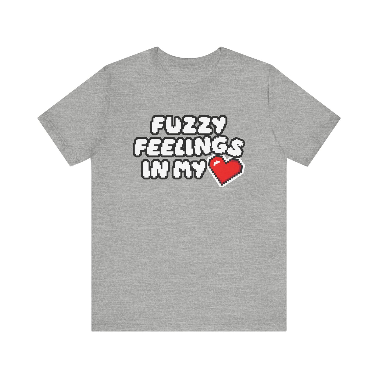 Fuzzy Feelings In My Heart - Unisex Jersey Short Sleeve Tee
