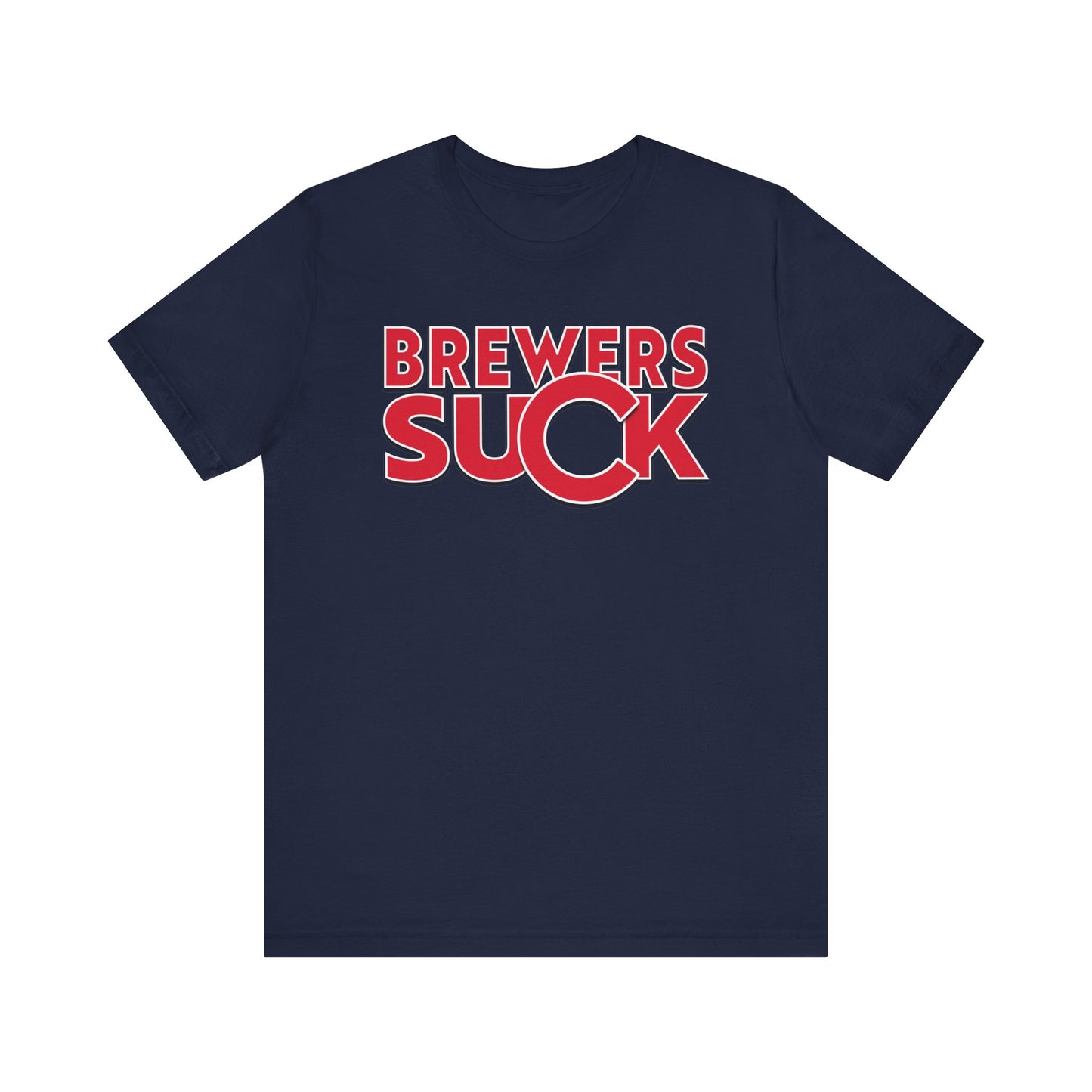Brewers Suck! (for Cubs fans) - Unisex Jersey Short Sleeve Tee