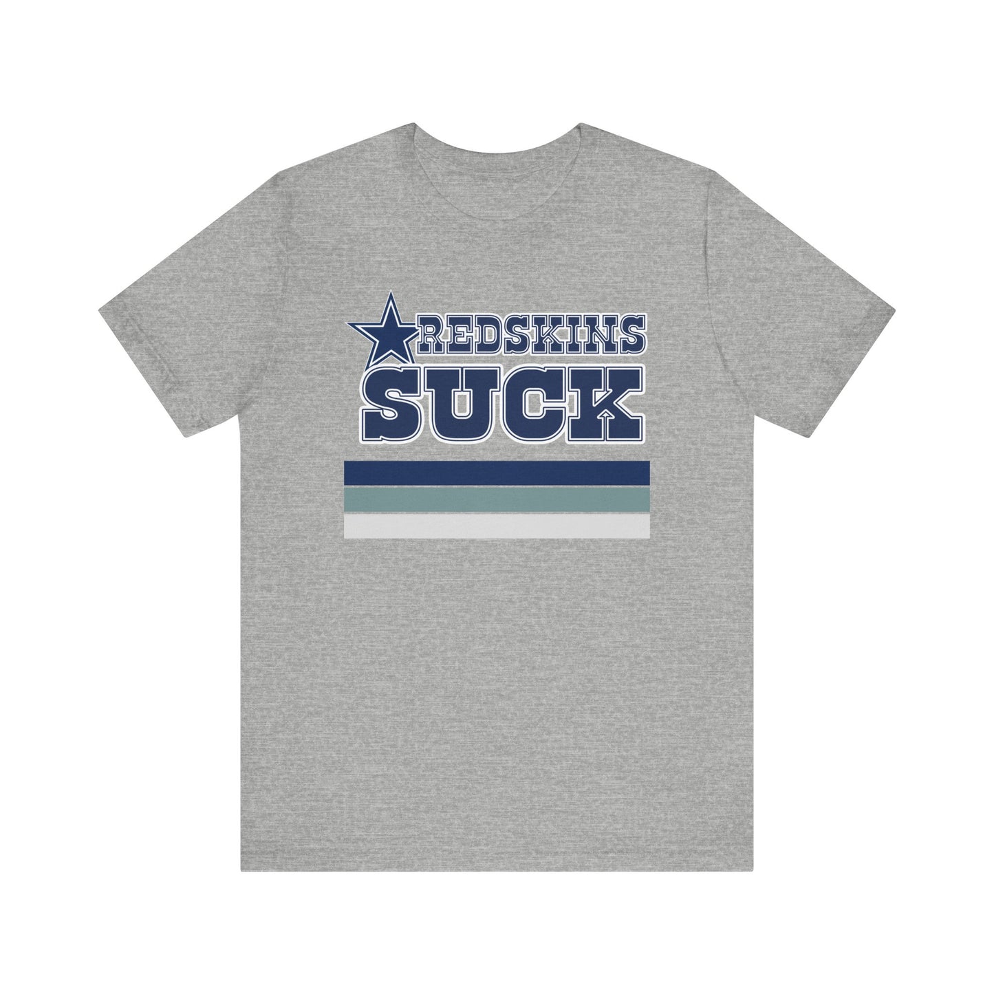 That DC Whatevers Team Sucks! (for Cowboys fans) - Unisex Jersey Short Sleeve Tee