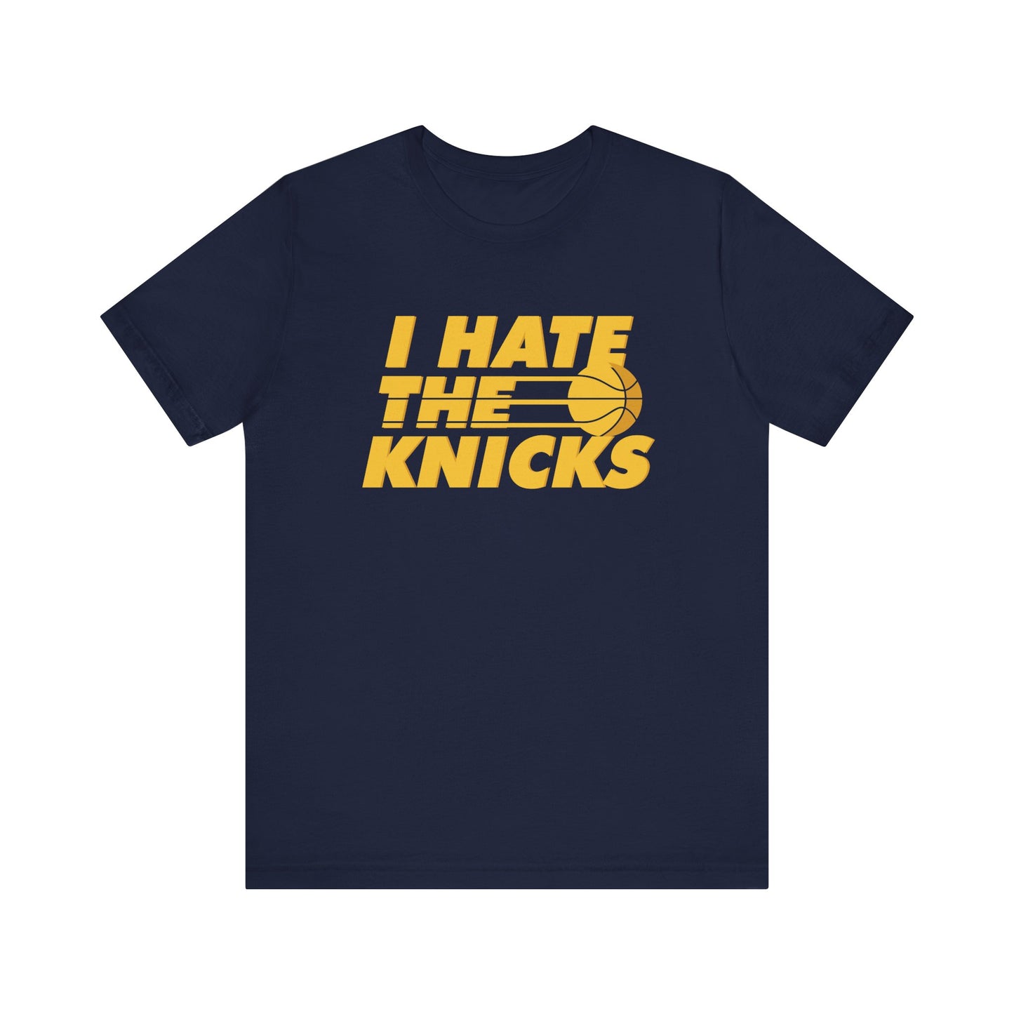 I Hate That Knickerbockerz Team (for Indiana fans) - Unisex Jersey Short Sleeve Tee