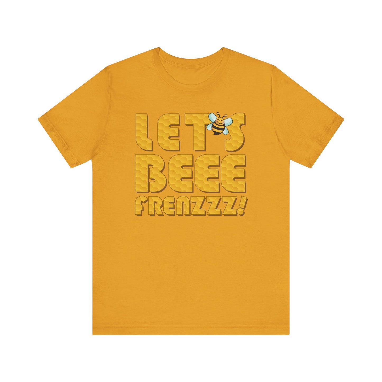 Let's BEEEEEE Frenzzzz! - Unisex Jersey Short Sleeve Tee