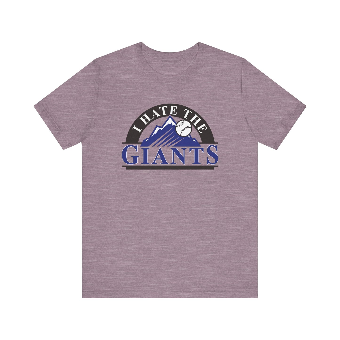 I Hate The Giants (for Colorado Rockies fans) - Unisex Jersey Short Sleeve Tee