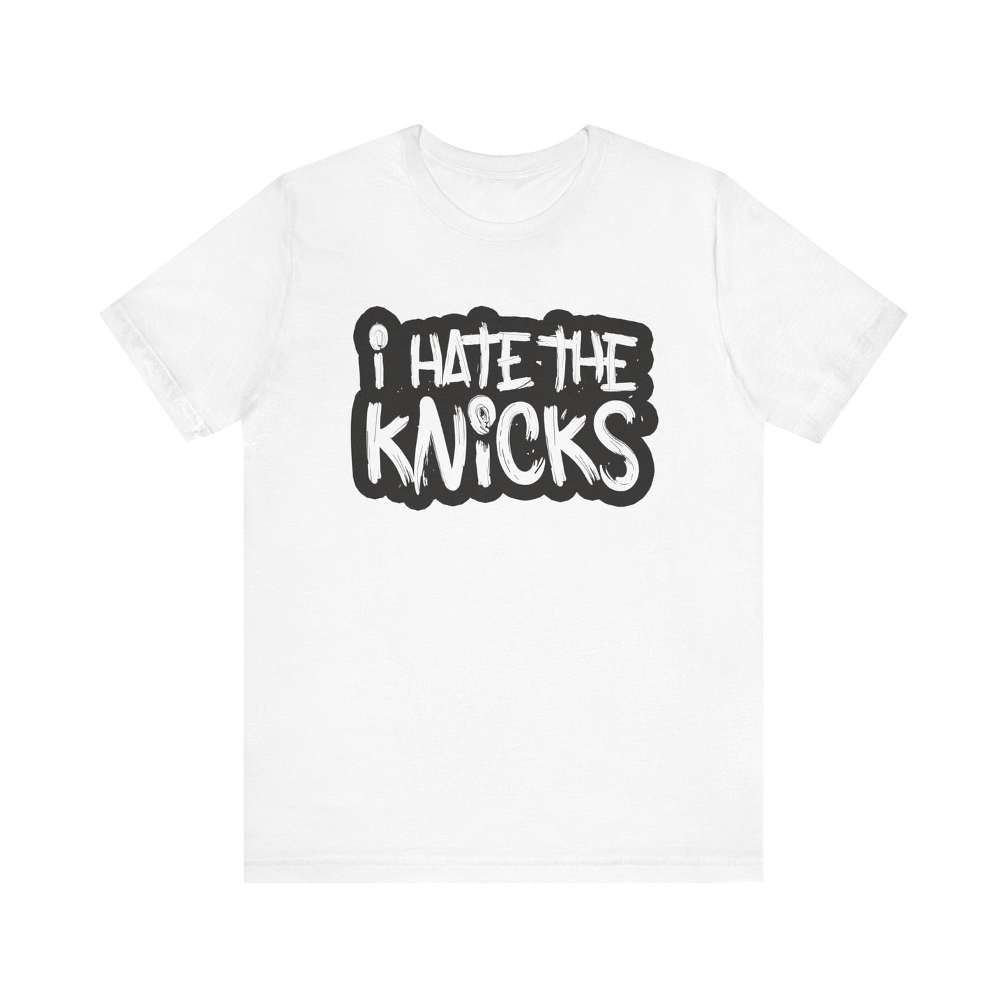 i Hate The Knix (for Brooklyn fans) - Unisex Jersey Short Sleeve Tee
