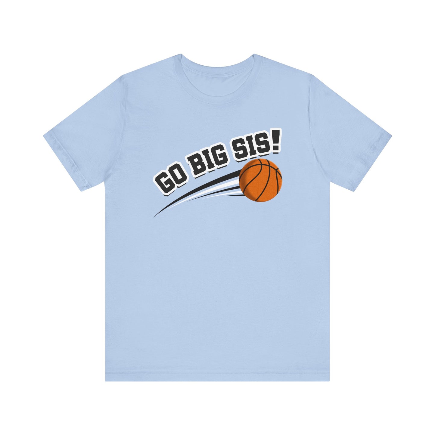 Go Big Sis! (Sibling Revelry Basketball) - Unisex Jersey Short Sleeve Tee