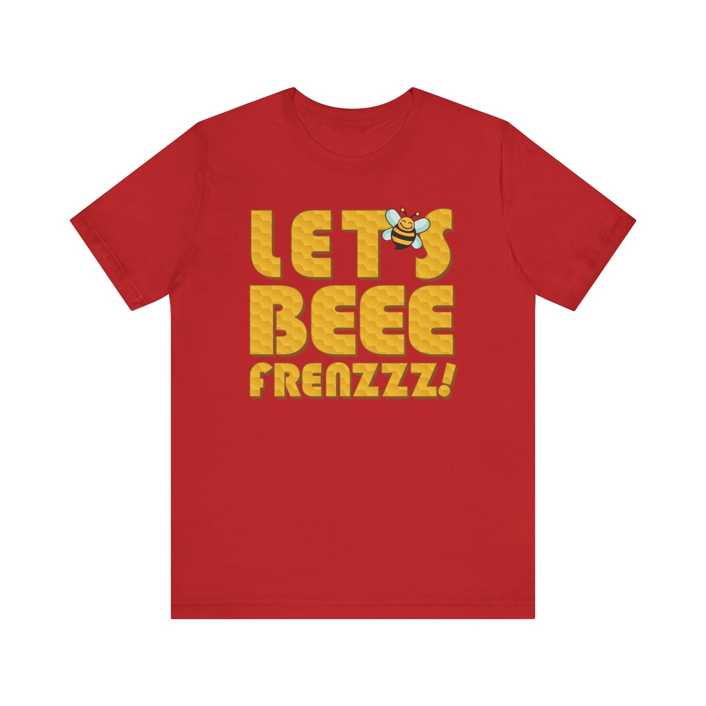 Let's BEEEEEE Frenzzzz! - Unisex Jersey Short Sleeve Tee
