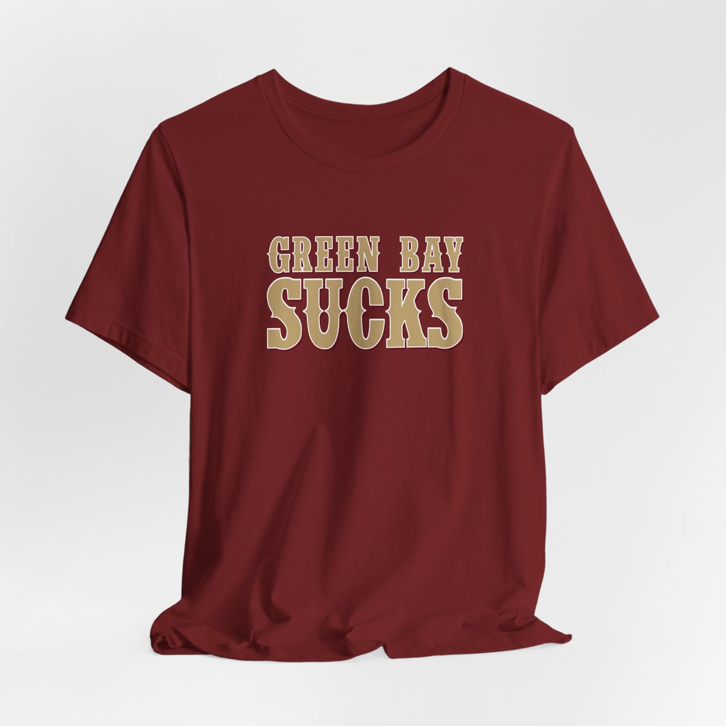 Green Bay Sucks (for San Francisco fans) - Unisex Jersey Short Sleeve Tee