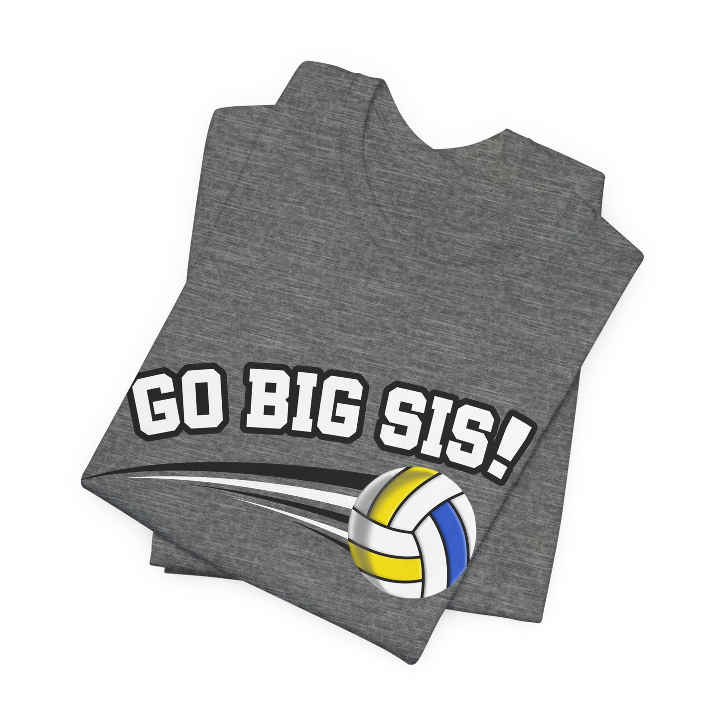 Go Big Sis! (Sibling Revelry Volleyball) - Unisex Jersey Short Sleeve Tee
