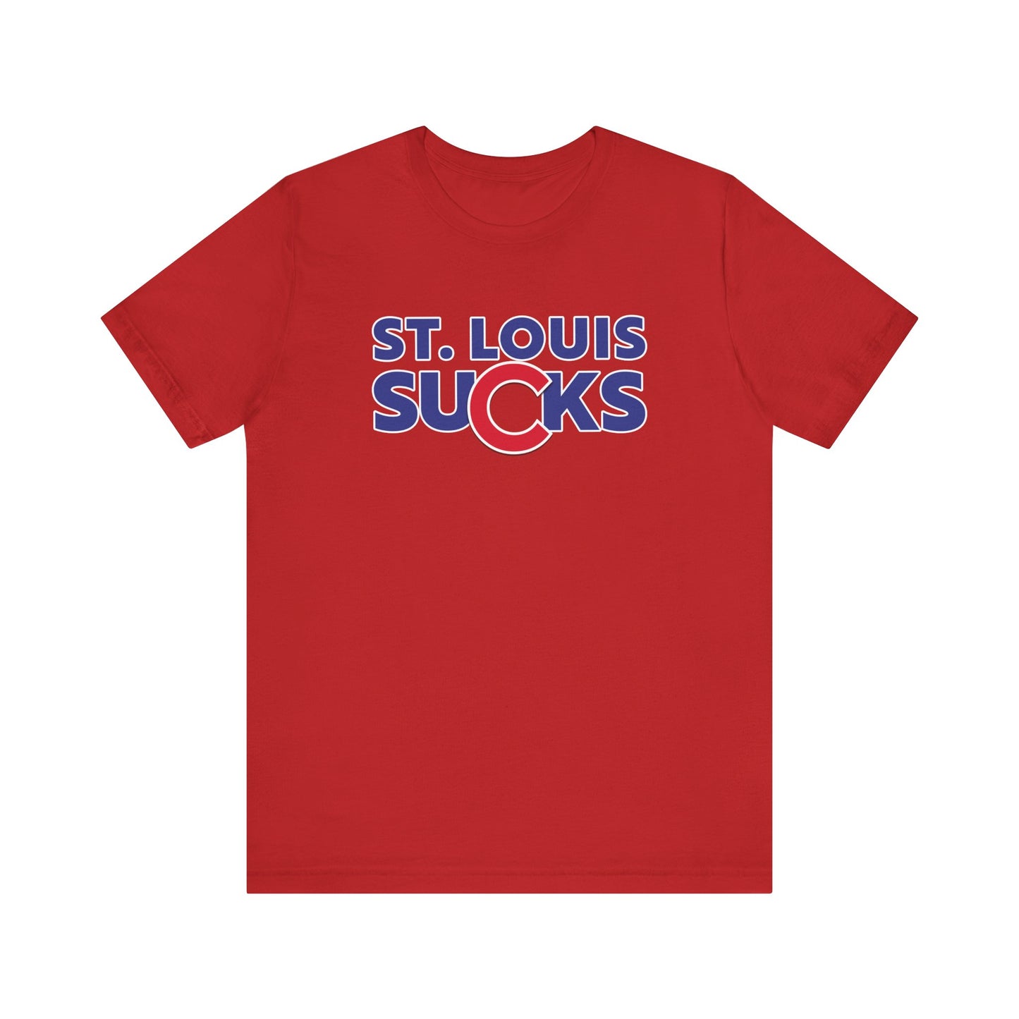 St. Louis Sucks! (for Chicago fans) - Unisex Jersey Short Sleeve Tee